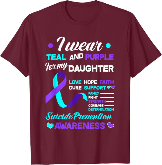 I Wear Teal & Purple For My Daughter Suicide Prevention T-Shirt - T-Shirt | Maroon