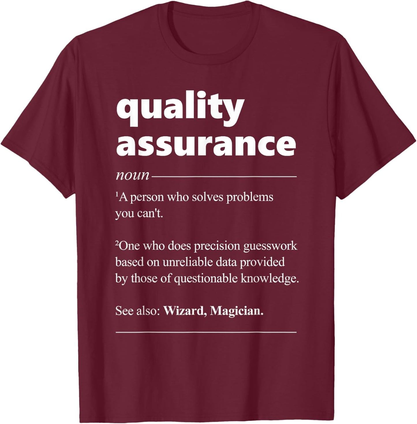 Quality Assurance Definition QA Manager Engineer T-Shirt - T-Shirt | Maroon