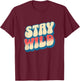 Stay Wild T-Shirt - T-Shirt | Maroon