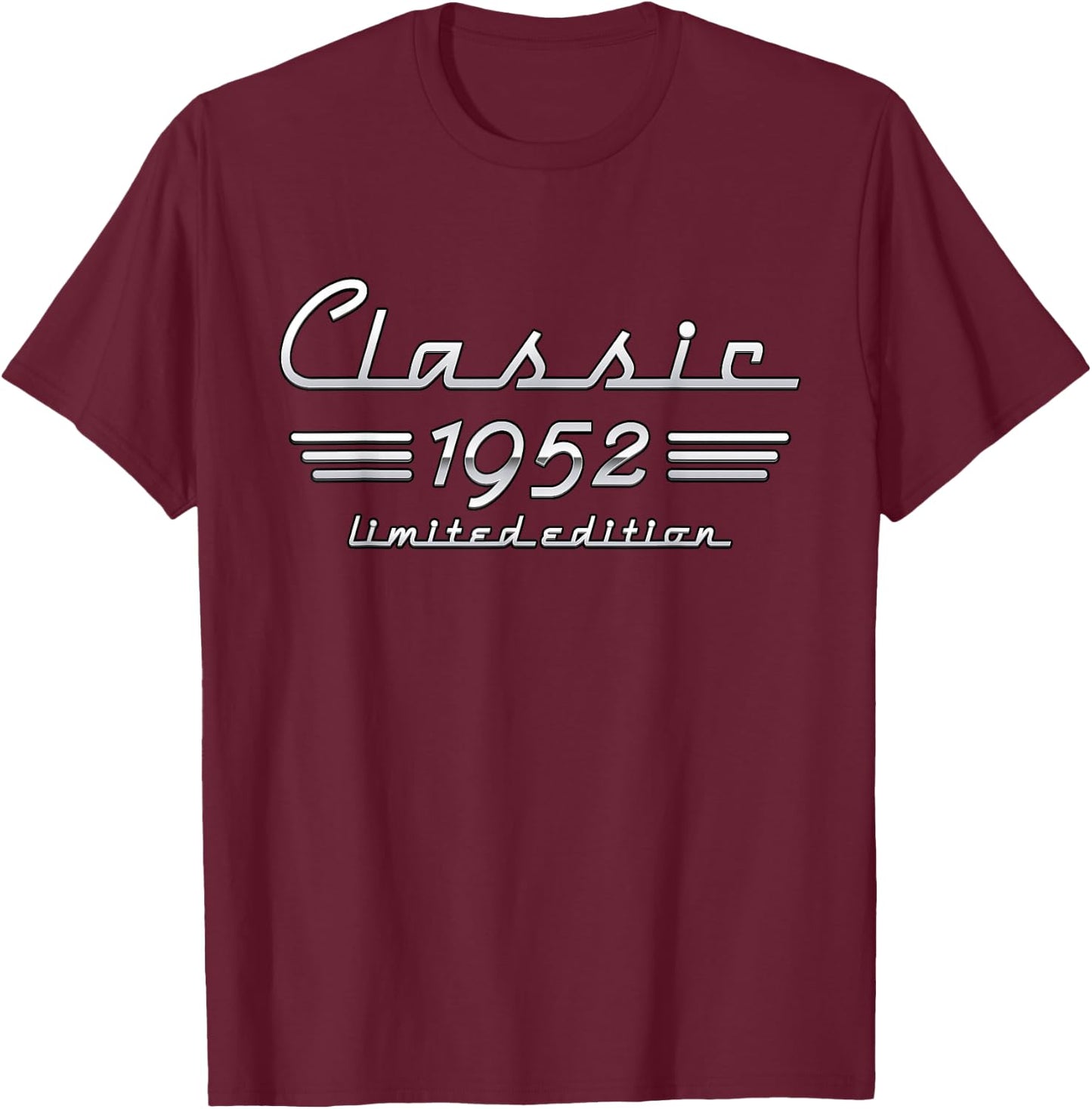 73 Year Old Gift Classic 1952 Limited Edition 73rd Birthday T-Shirt - T-Shirt | Maroon