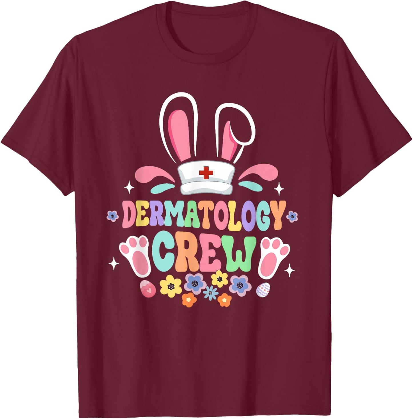 Groovy Dermatology Crew Dermatologist Bunny Ear Easter T-Shirt - T-Shirt | Maroon