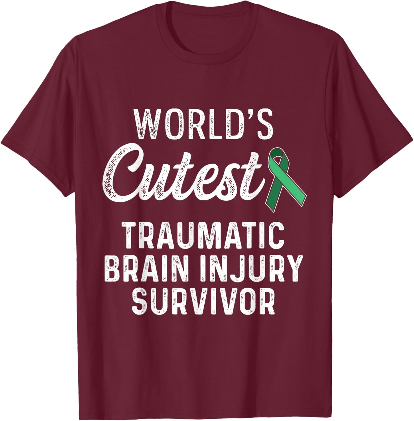 Traumatic Brain Injury Survivor Cutest TBI Warrior T-Shirt - T-Shirt | Maroon