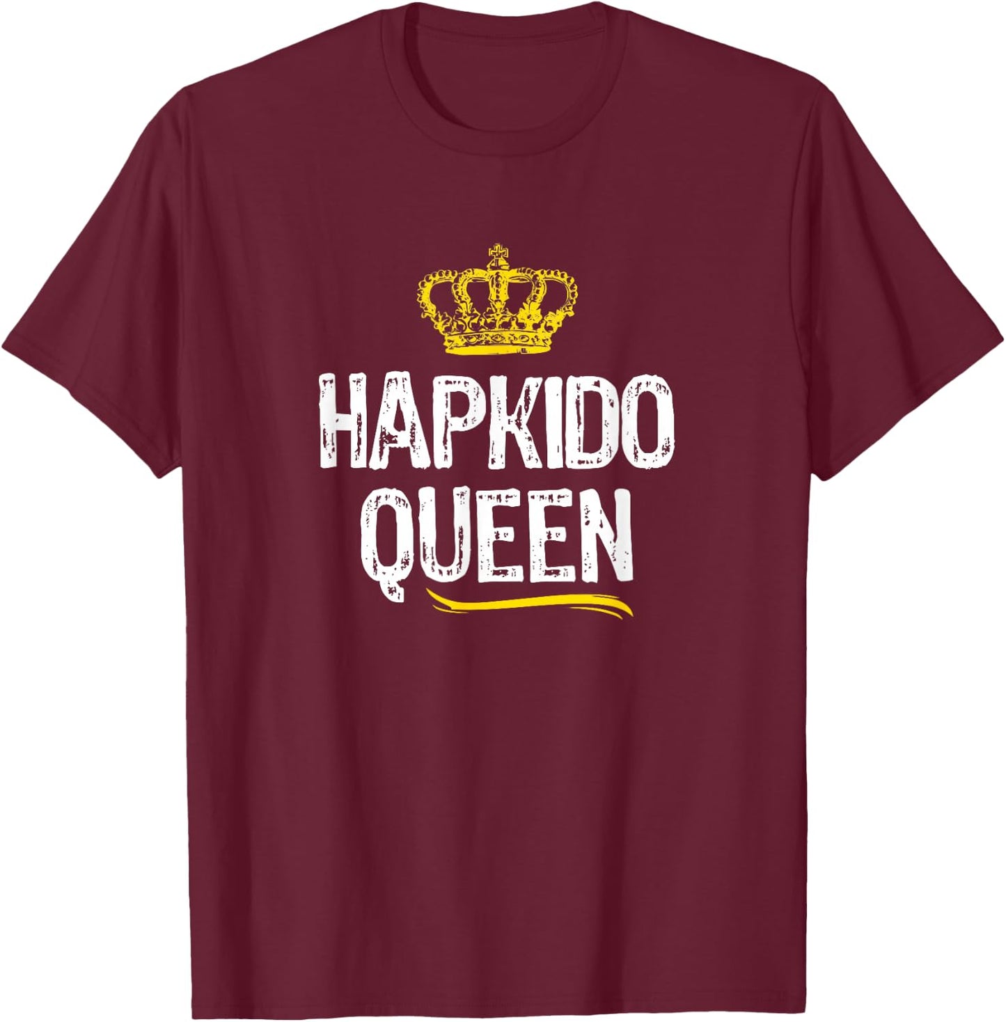 Hapkido Queen Women Girls Martial Arts Funny Cool Gift T-Shirt - T-Shirt | Maroon