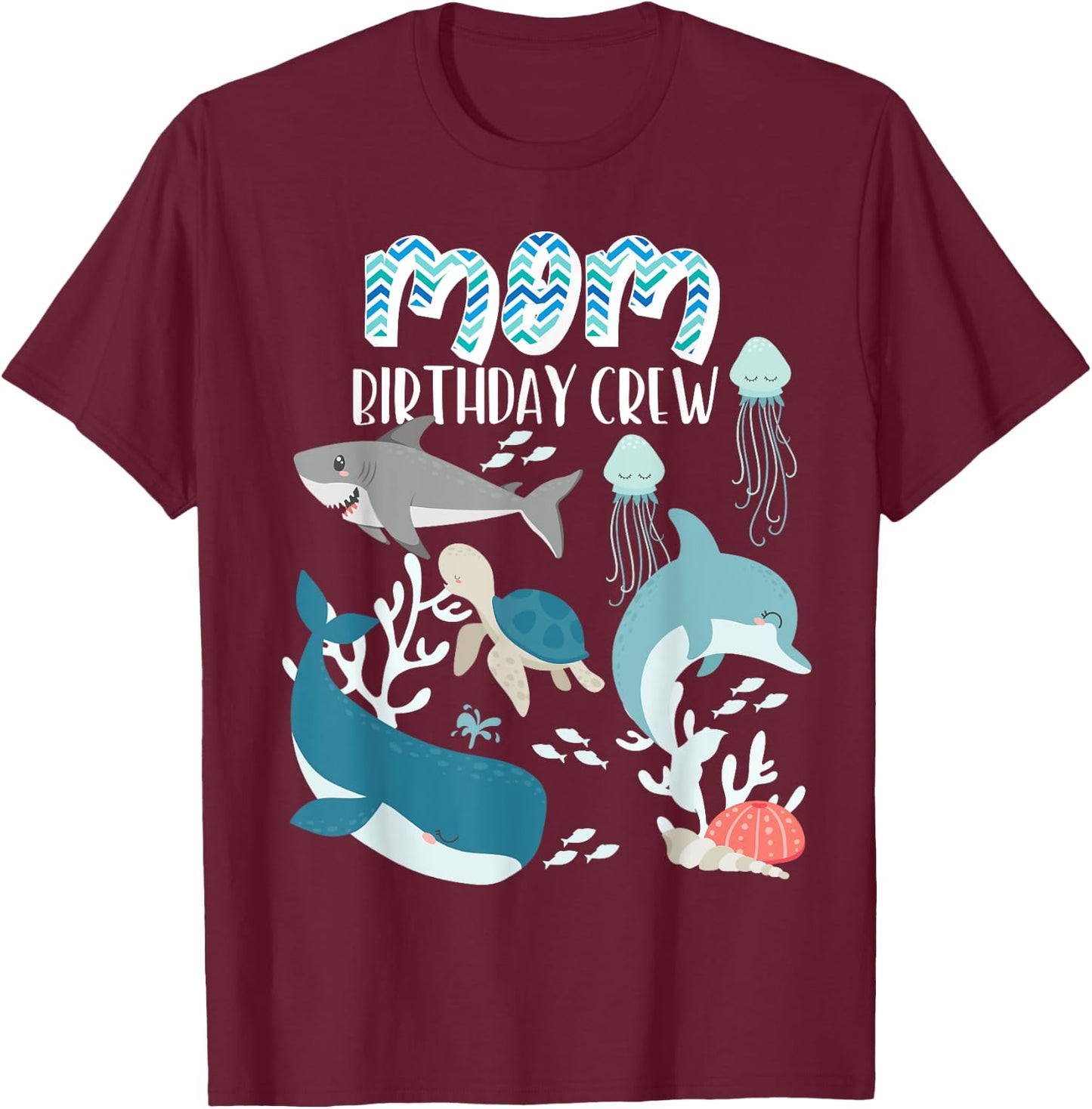 Mom of the Birthday Boy Ocean Sea Animals Birthday Party T-Shirt - T-Shirt | Maroon