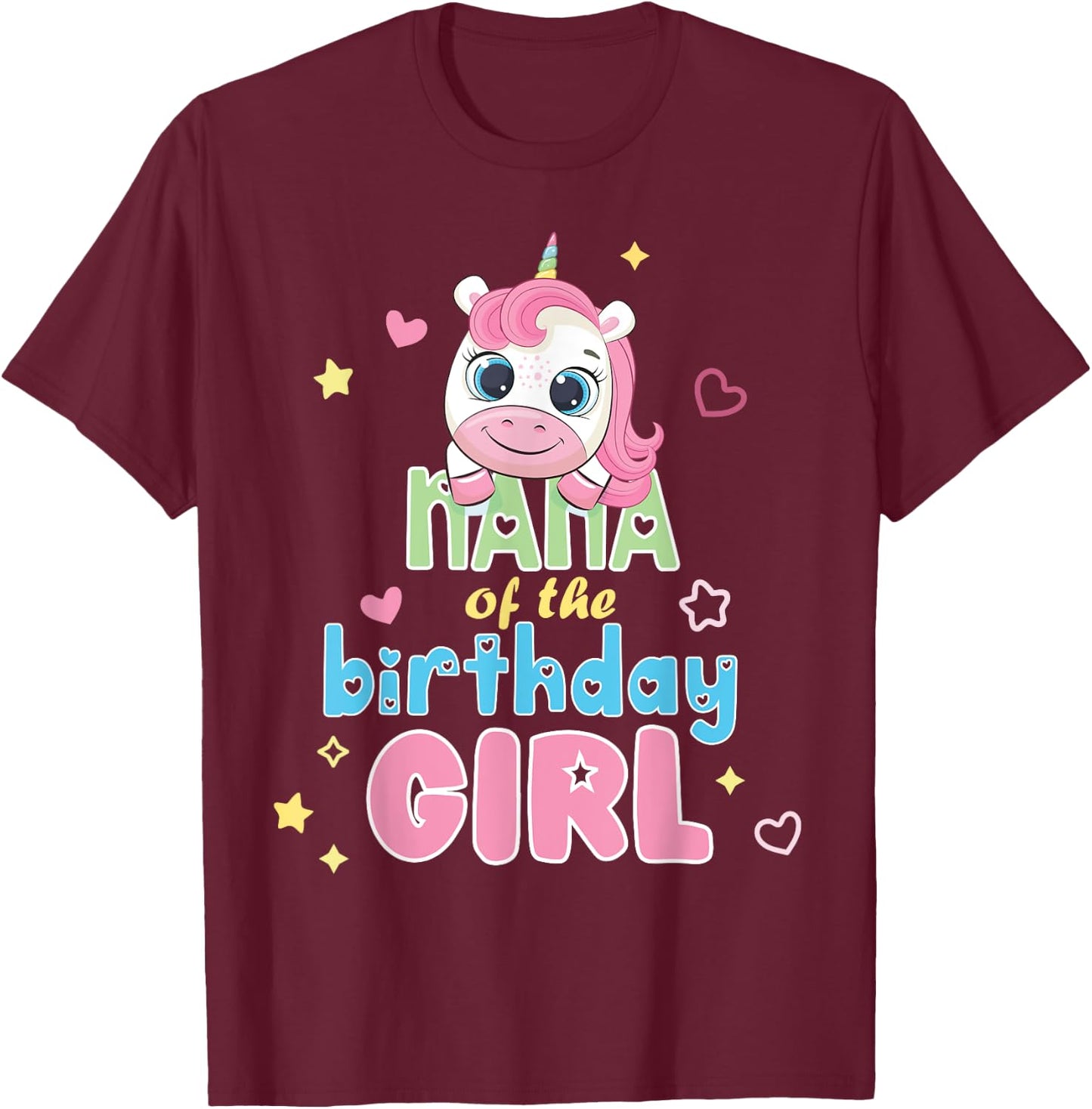 Nana Of Cute Unicorn Birthday Girl Party Matching Family T-Shirt - T-Shirt | Maroon