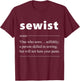Sewist Definition Sewing Sew Gift Sewing Operator T-Shirt - T-Shirt | Maroon
