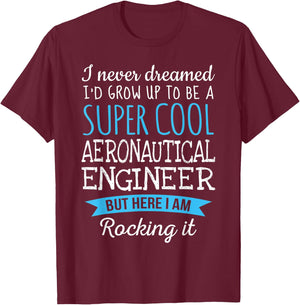 Funny Aeronautical Engineer Appreciation Gifts T-Shirt - T-Shirt | Maroon