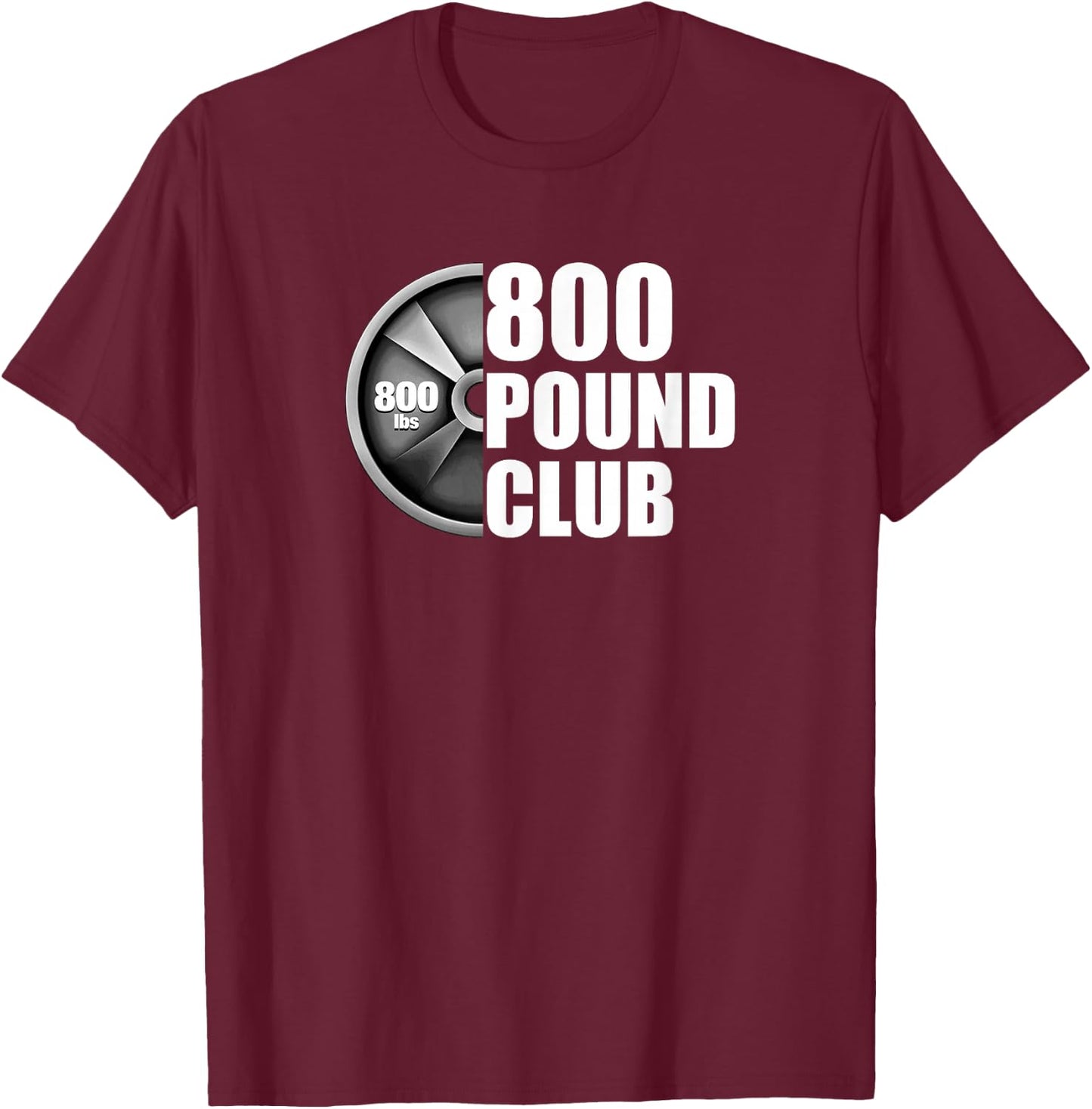 800 Pound Club Powerlifting T-Shirt - T-Shirt | Maroon