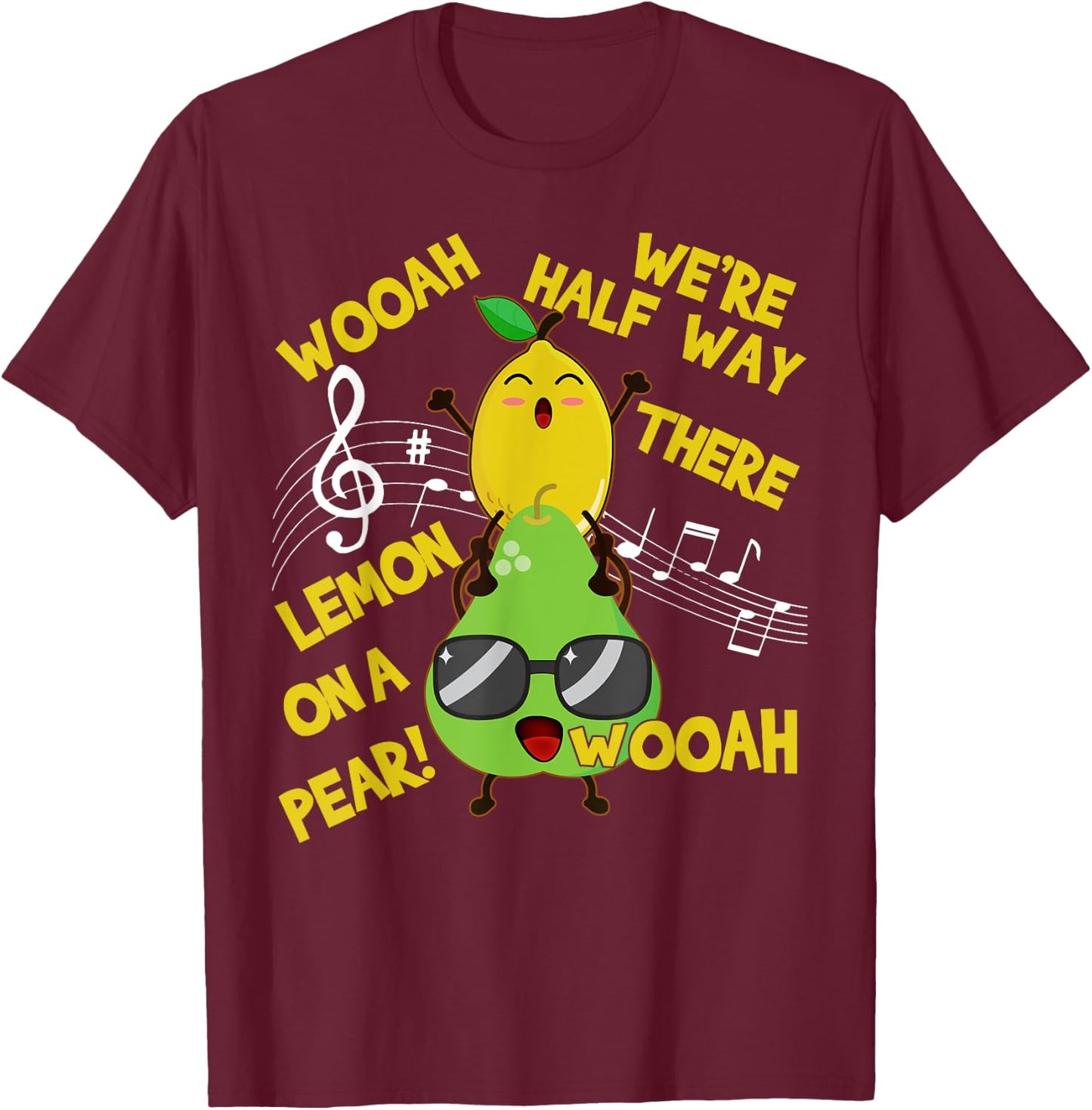 Lemon On A Pear Funny Classic Song foodie lyrics Meme-Yellow T-Shirt - T-Shirt | Maroon