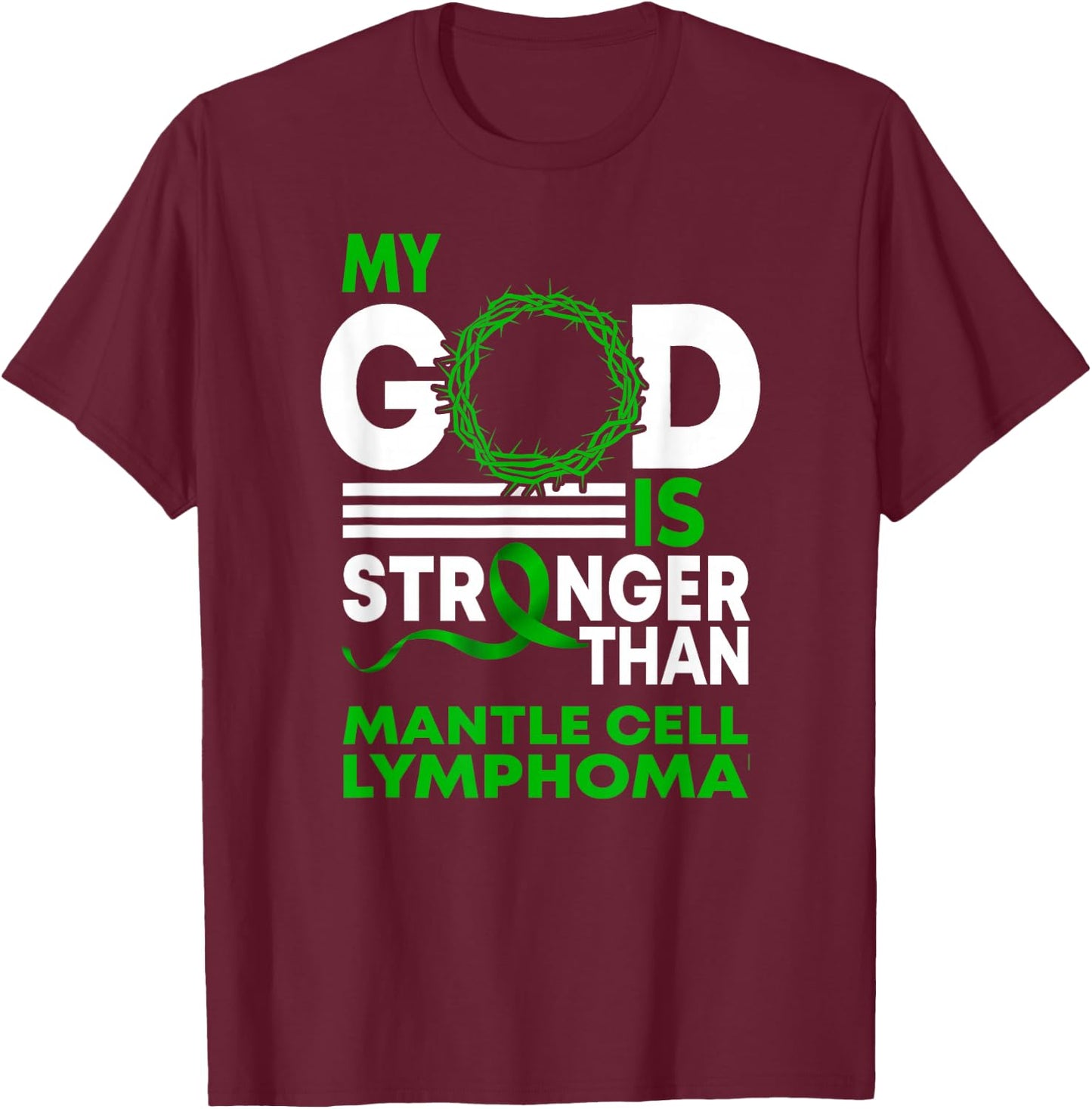 My God Stronger Than Mantle Cell Lymphoma Awareness Ribbon T-Shirt - T-Shirt | Maroon