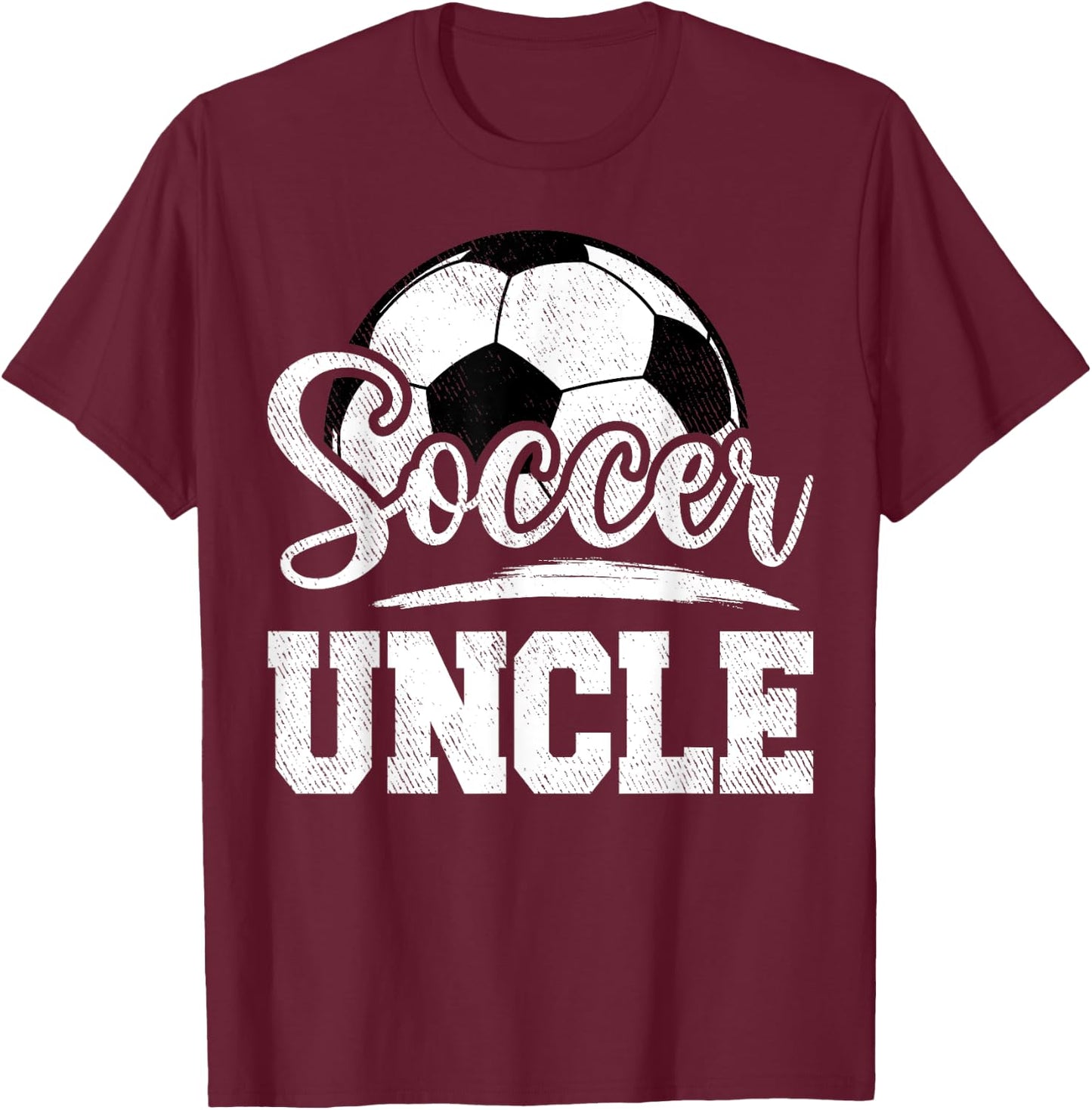 Soccer Uncle Soccer Player Game Day Father's Day T-Shirt - T-Shirt | Maroon