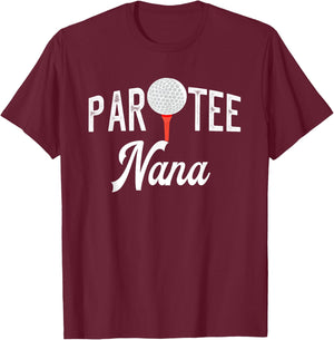 Par Nana Funny Partee Golf Pun For Grandma T-Shirt - T-Shirt | Maroon