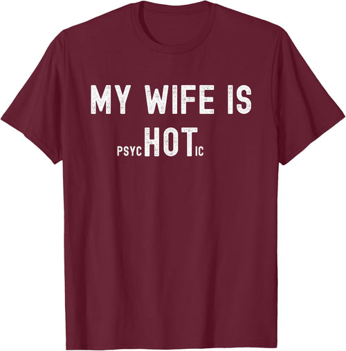 My Wife is Psychotic, Funny Sarcastic Hot Wife, Adult Humor