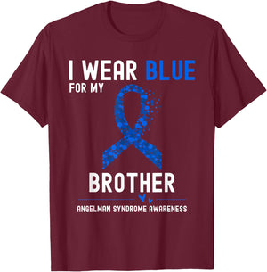 I Wear Blue For My Brother Angelman Syndrome Awareness T-Shirt - T-Shirt | Maroon