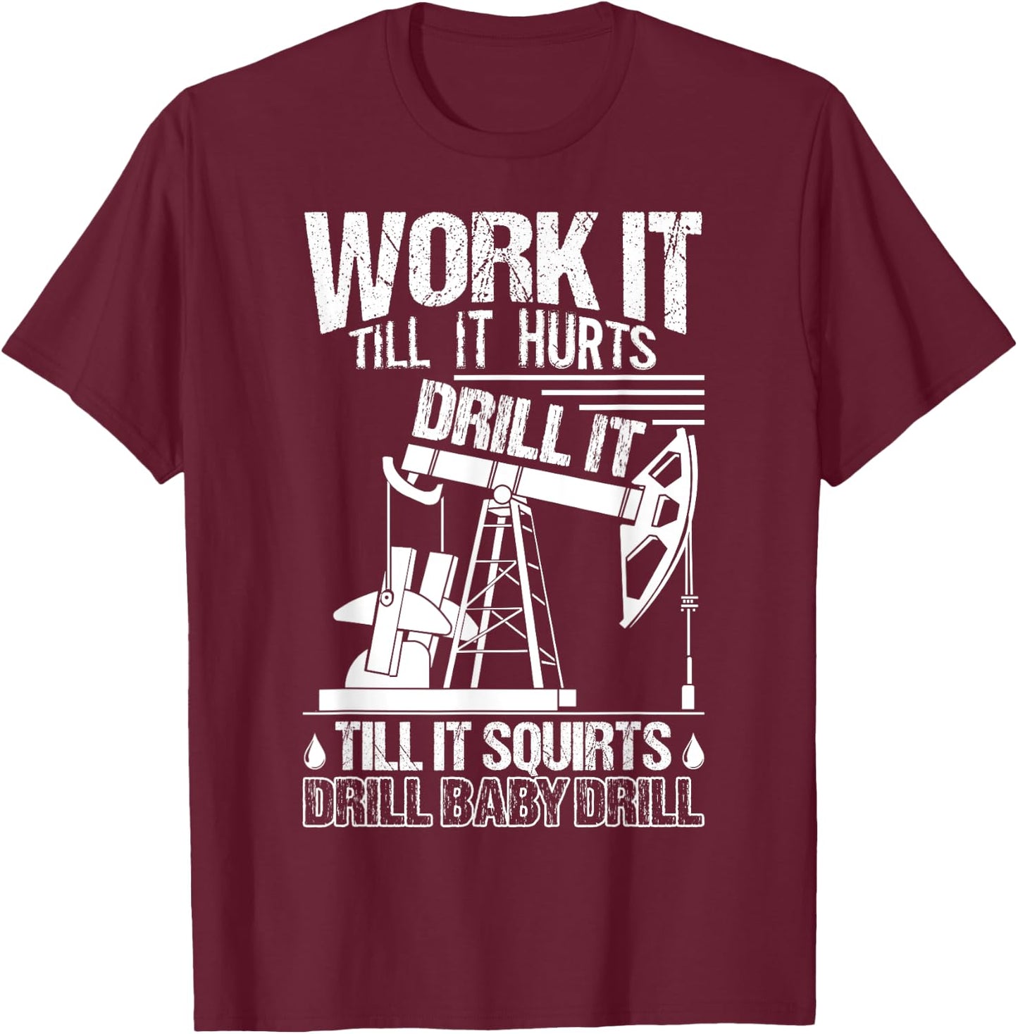 Oilfield Shirt - Funny Oilfield Worker Gift T-Shirt - T-Shirt | Maroon