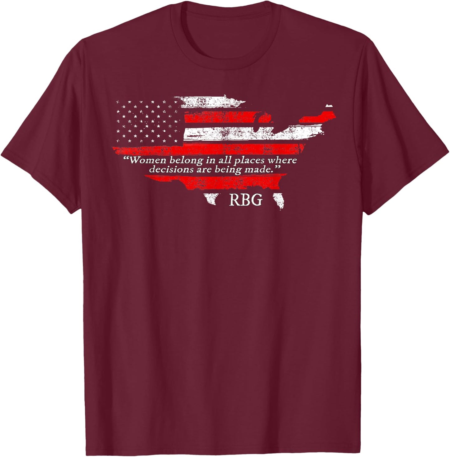 USA Women Belong in All Places Ruth Bader Ginsburg Feminism T-Shirt - T-Shirt | Maroon