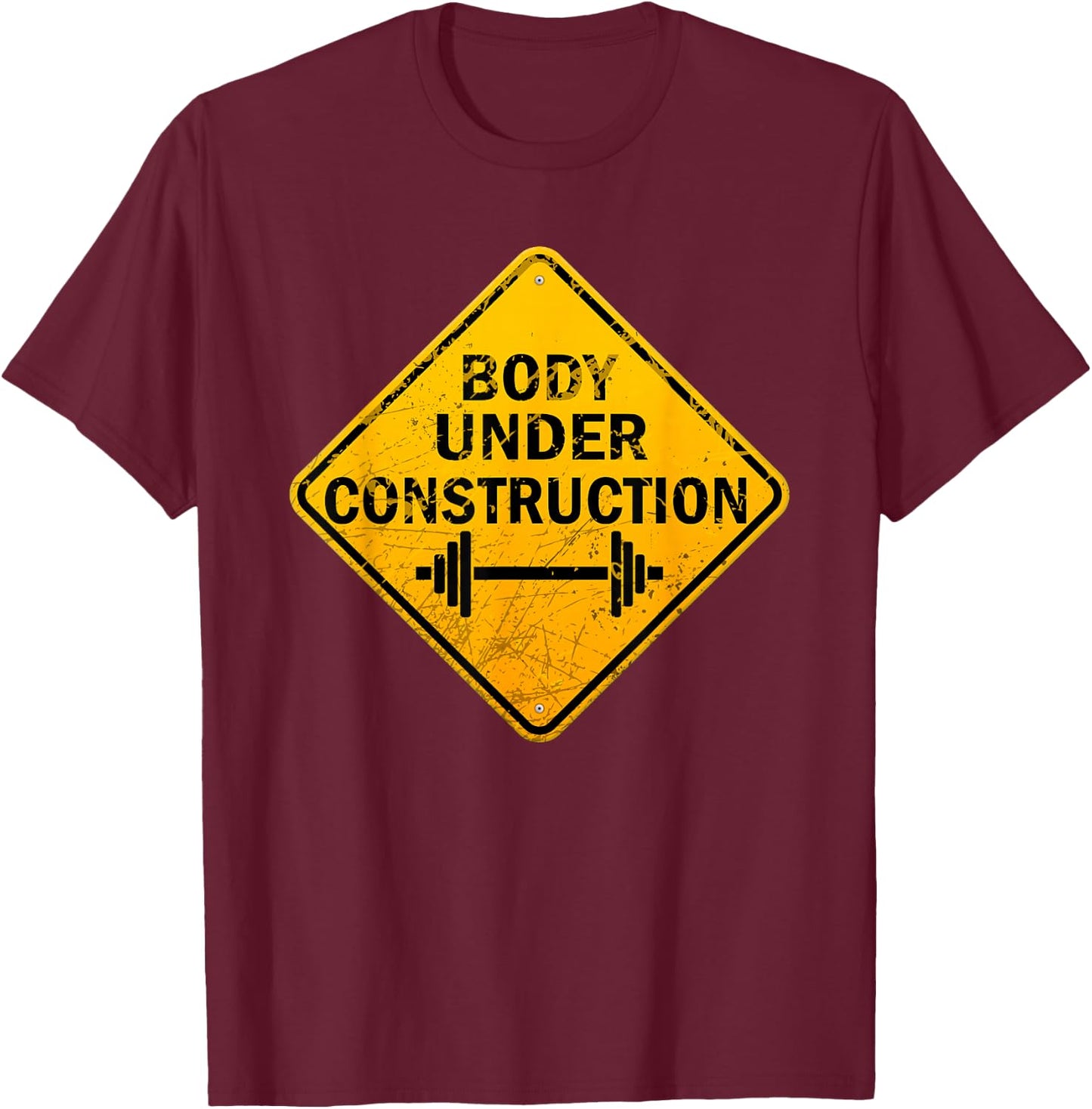 Body Under Construction Fitness Gym Lovers Motivational T-Shirt - T-Shirt | Maroon