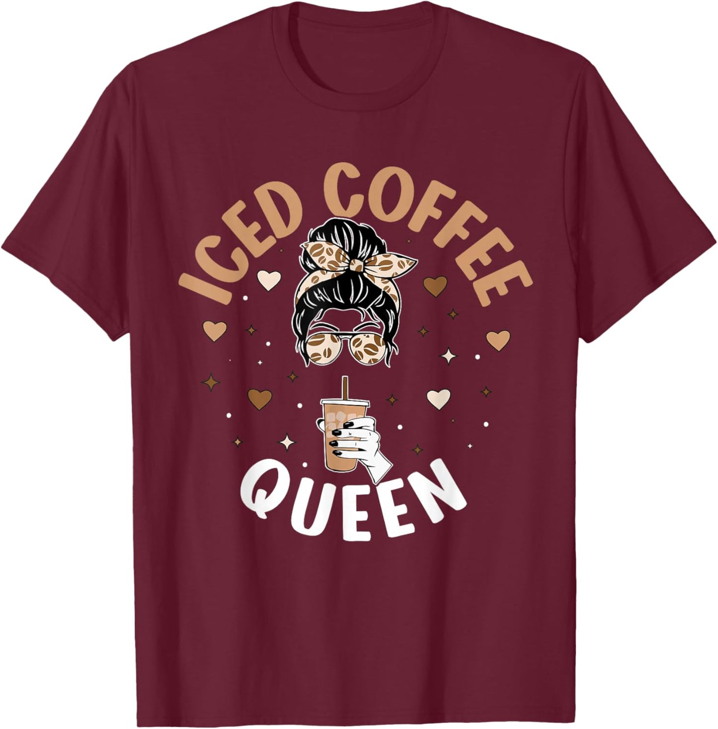 Iced Coffee Queen Women Messy Bun Cold Brew Coffee Quote T-Shirt - T-Shirt | Maroon