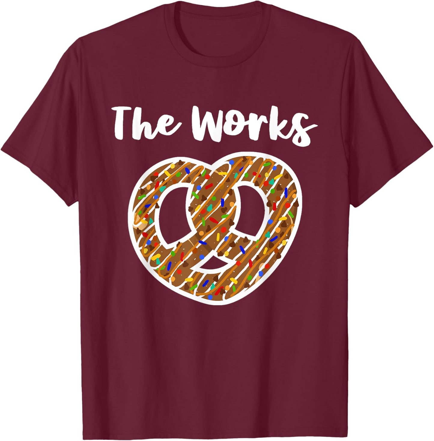 Pretzel The Works Chocolate Covered Sprinkles Everything T-Shirt - T-Shirt | Maroon