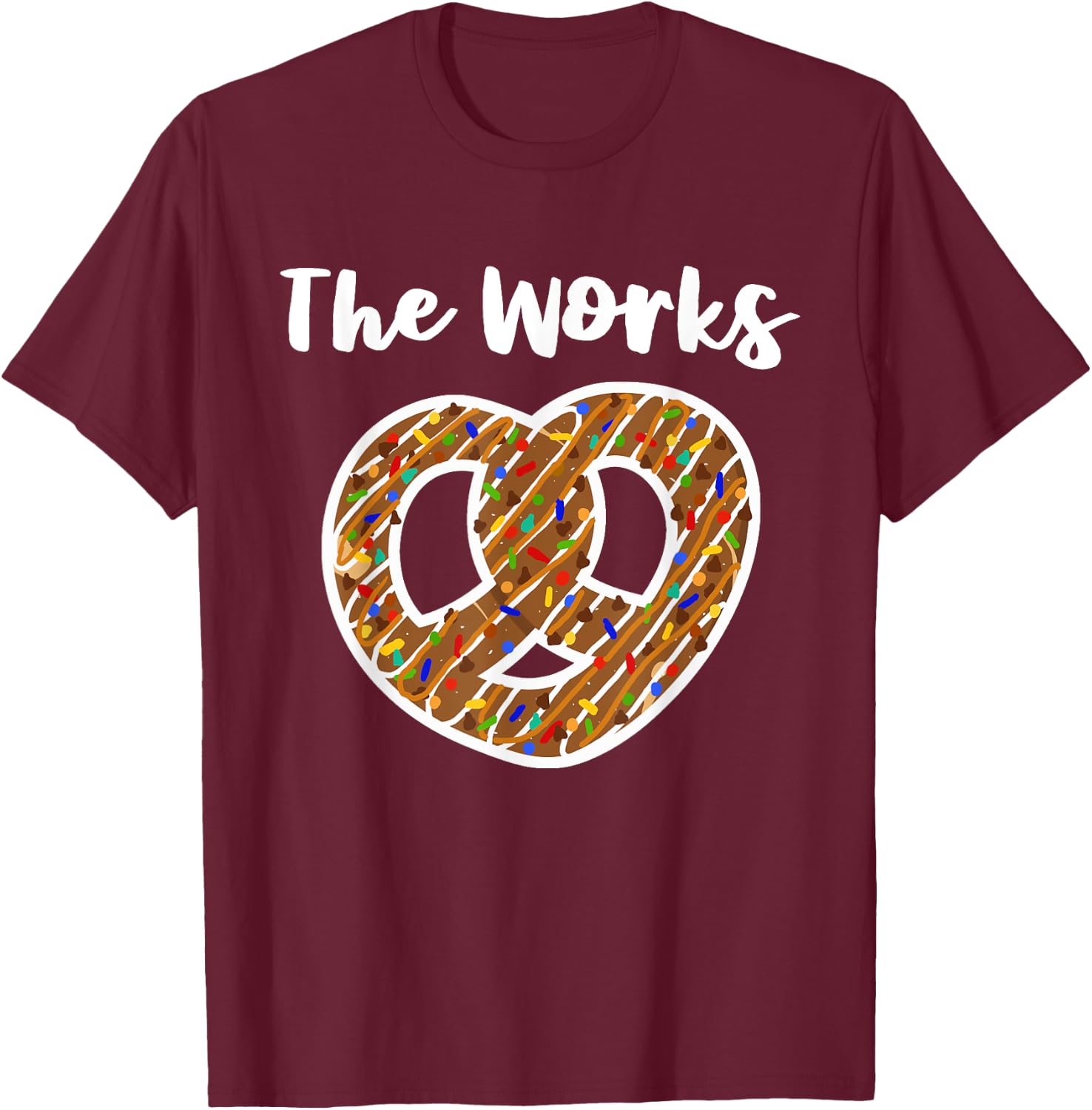 Pretzel The Works Chocolate Covered Sprinkles Everything T-Shirt - T-Shirt | Maroon