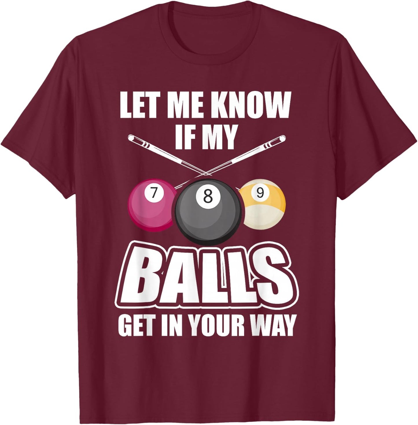 Billiard 8 Ball Play Pool Table Cue Stick Snooker Gift T-Shirt - T-Shirt | Maroon