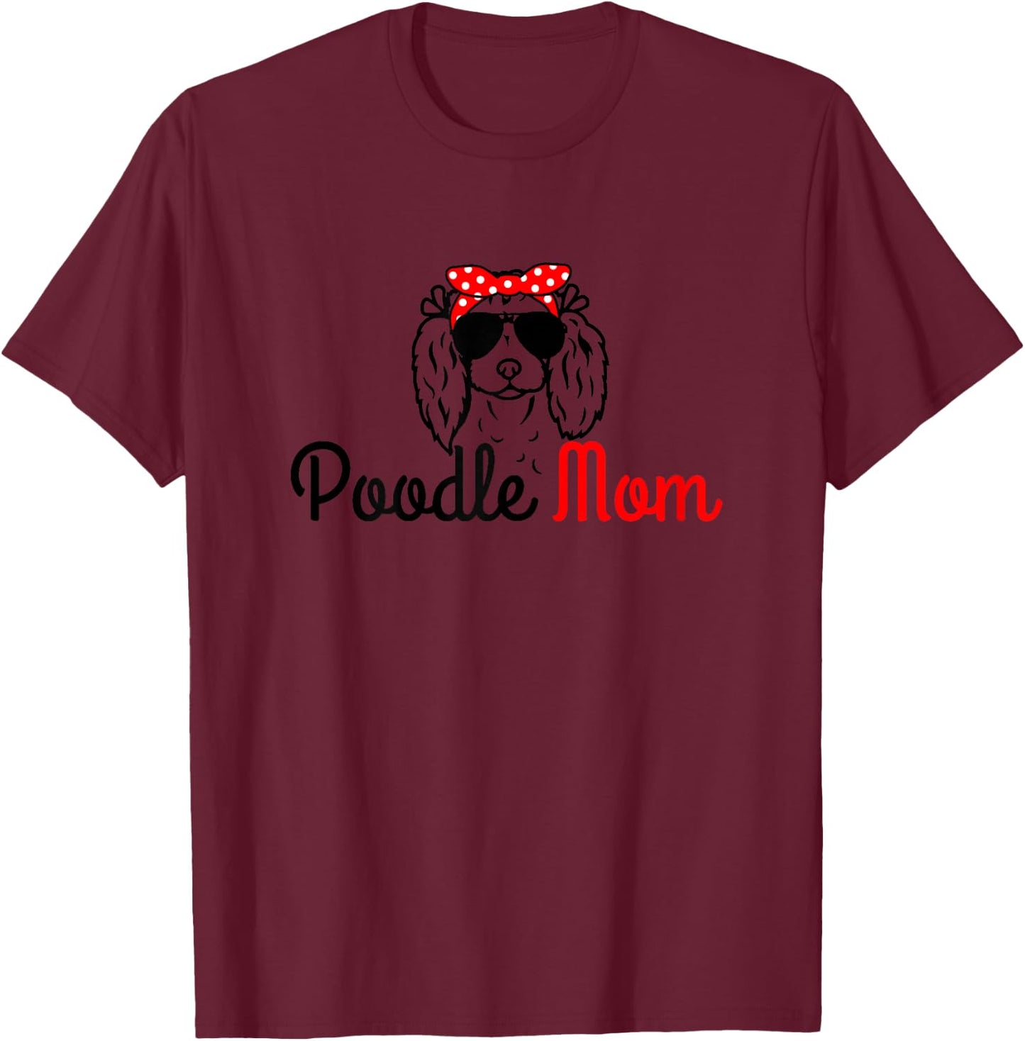 Poodle Mom Vintage Funny Cute Dog Poodle Mom T-Shirt - T-Shirt | Maroon