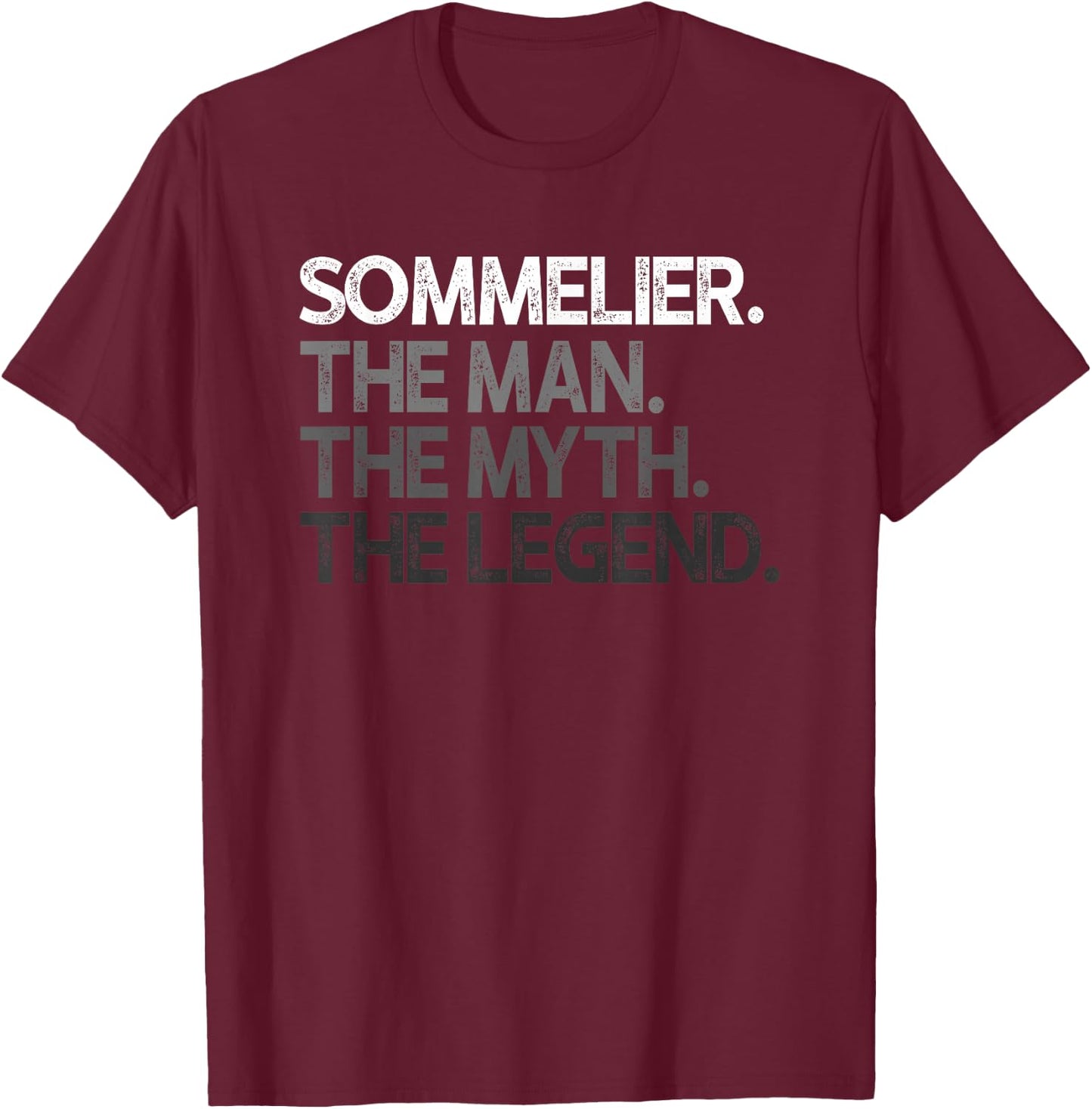 Sommelier The Man Myth Legend Design T-Shirt - T-Shirt | Maroon