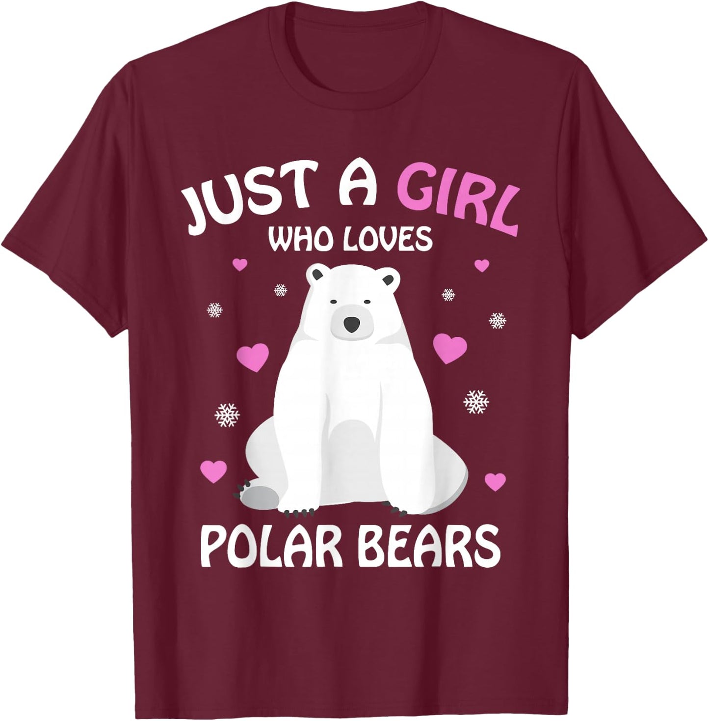 Just A Girl Who Loves Polar Bears Girls Polar Bear Gift T-Shirt - T-Shirt | Maroon