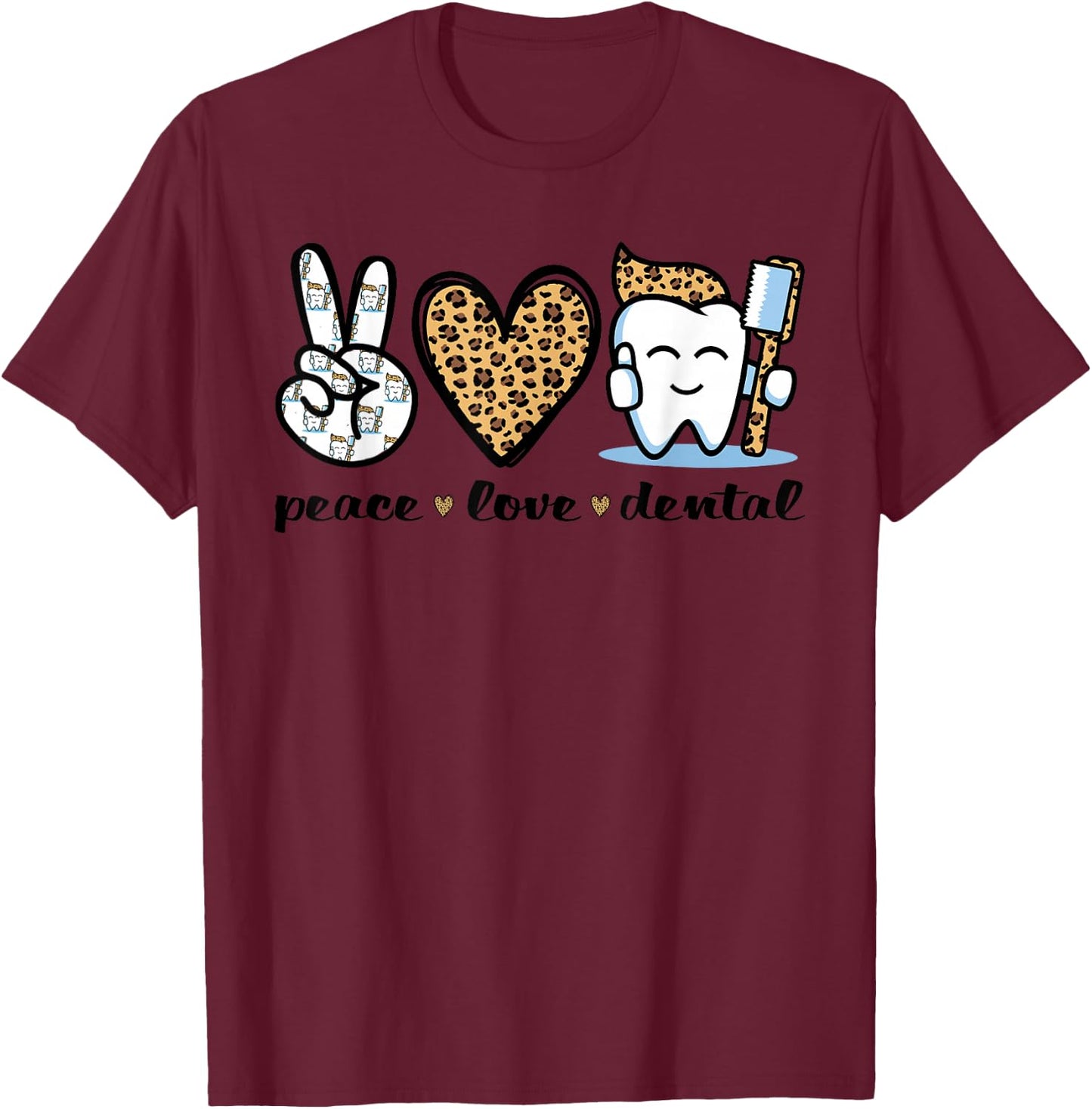 Peace Love Dental Leopard Heart Teeth Funny Dentist T-Shirt - T-Shirt | Maroon