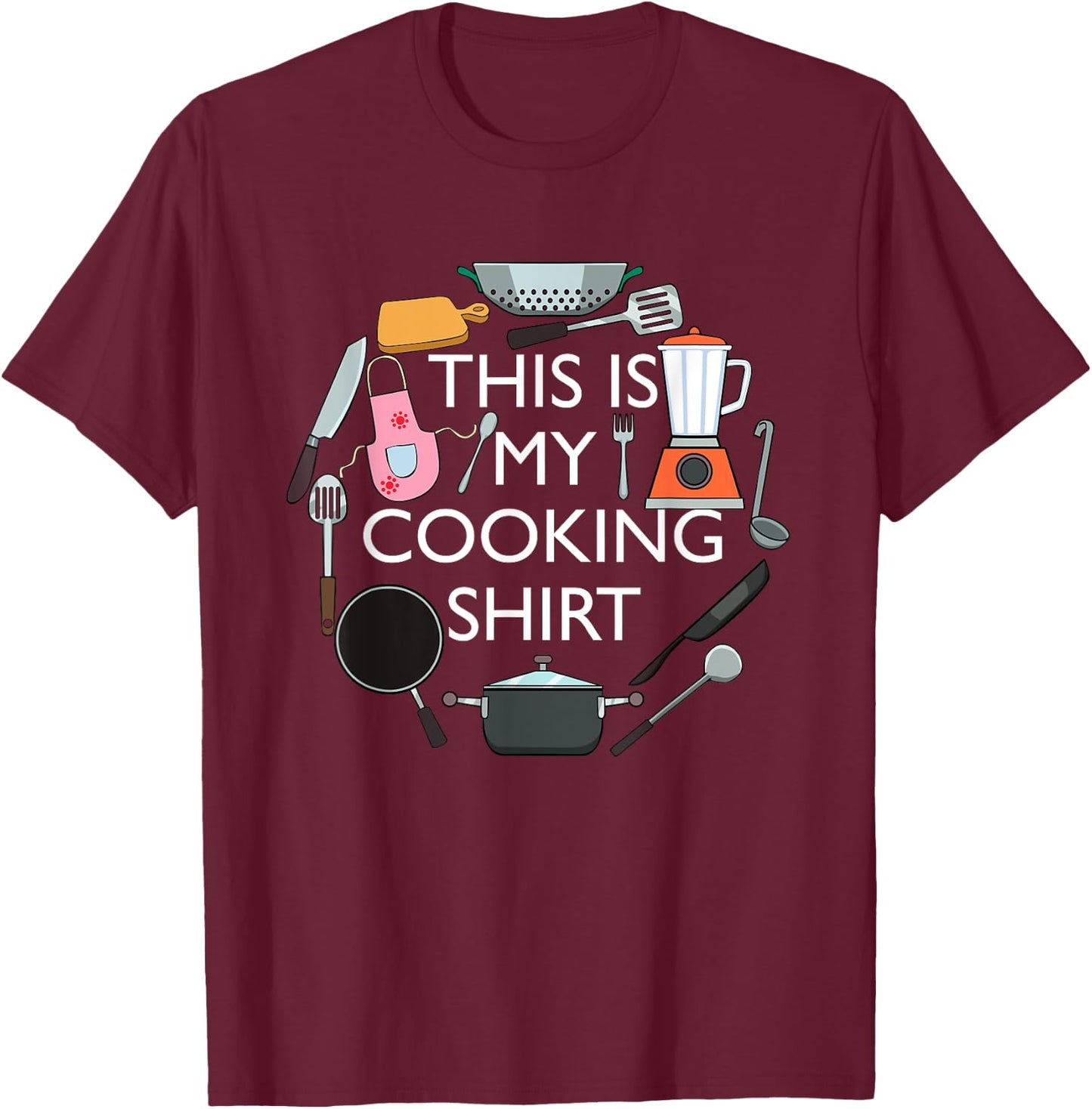 Cooking Funny Baking Hobby Cook Chef T-Shirt - T-Shirt | Maroon