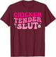 Chicken Tender Slut Funny Chicken Groovy T-Shirt - T-Shirt | Maroon
