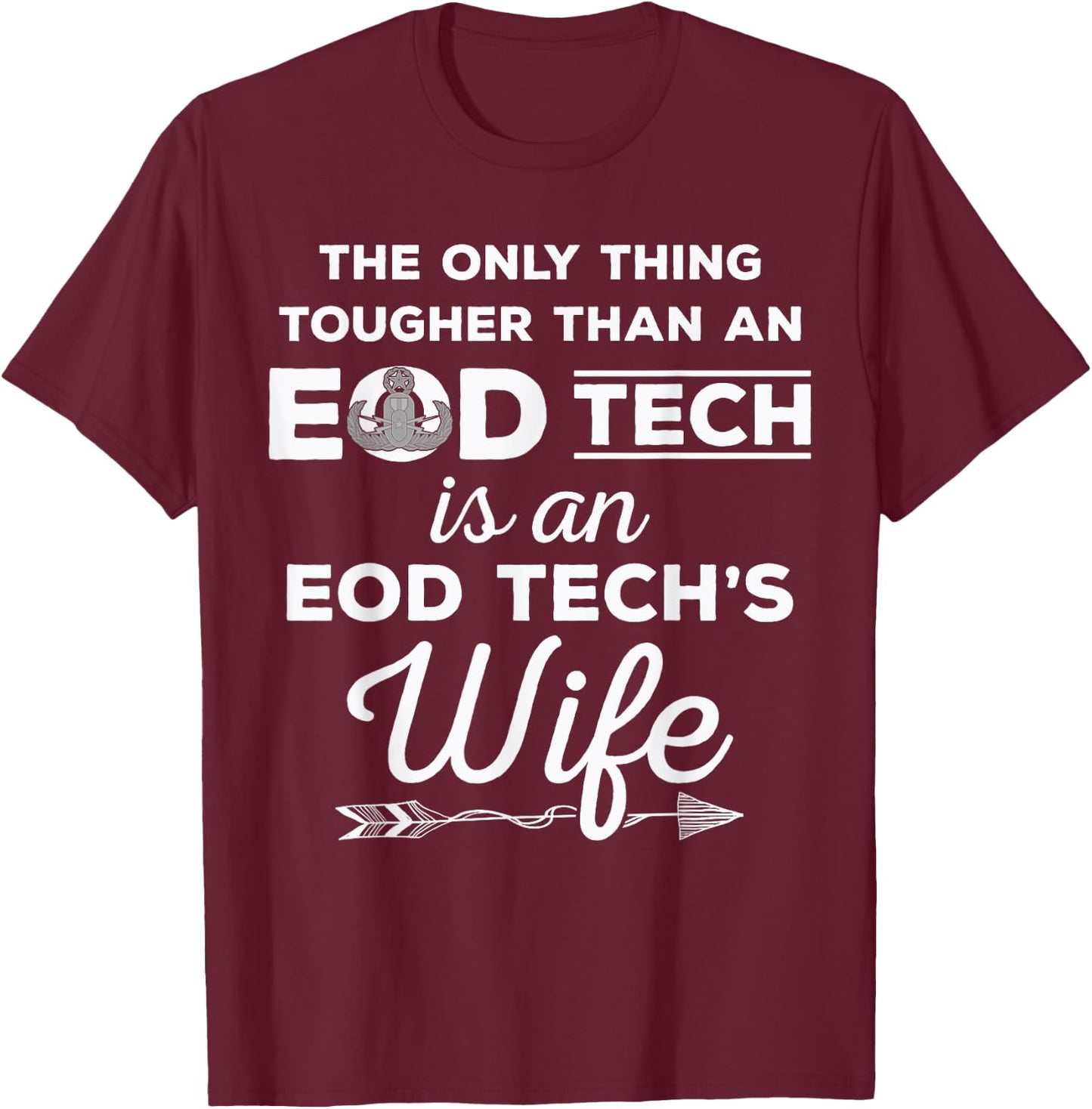 EOD Tech's Wife - Tougher Than An EOD Tech T-Shirt - T-Shirt | Maroon