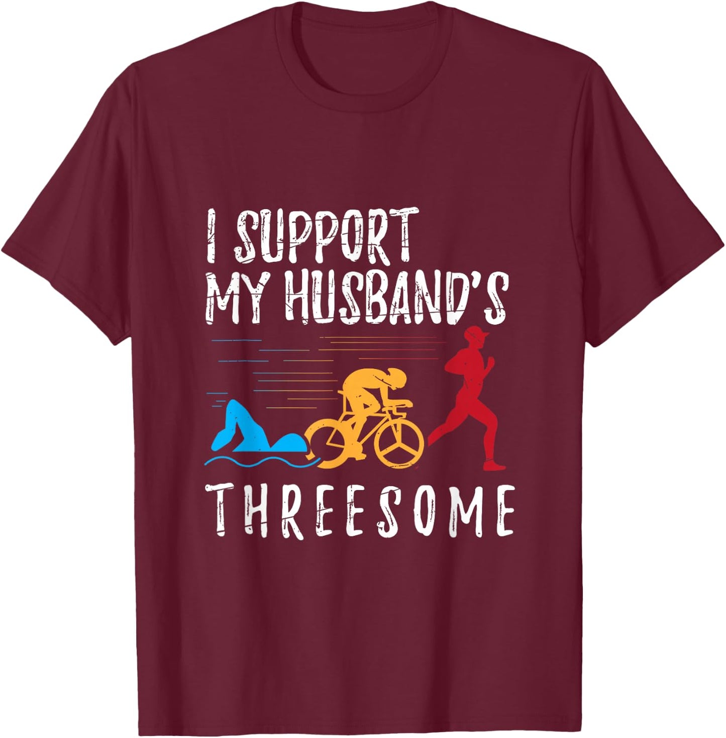Funny Wife Triathlete Men Women Triathlon T-Shirt - T-Shirt | Maroon