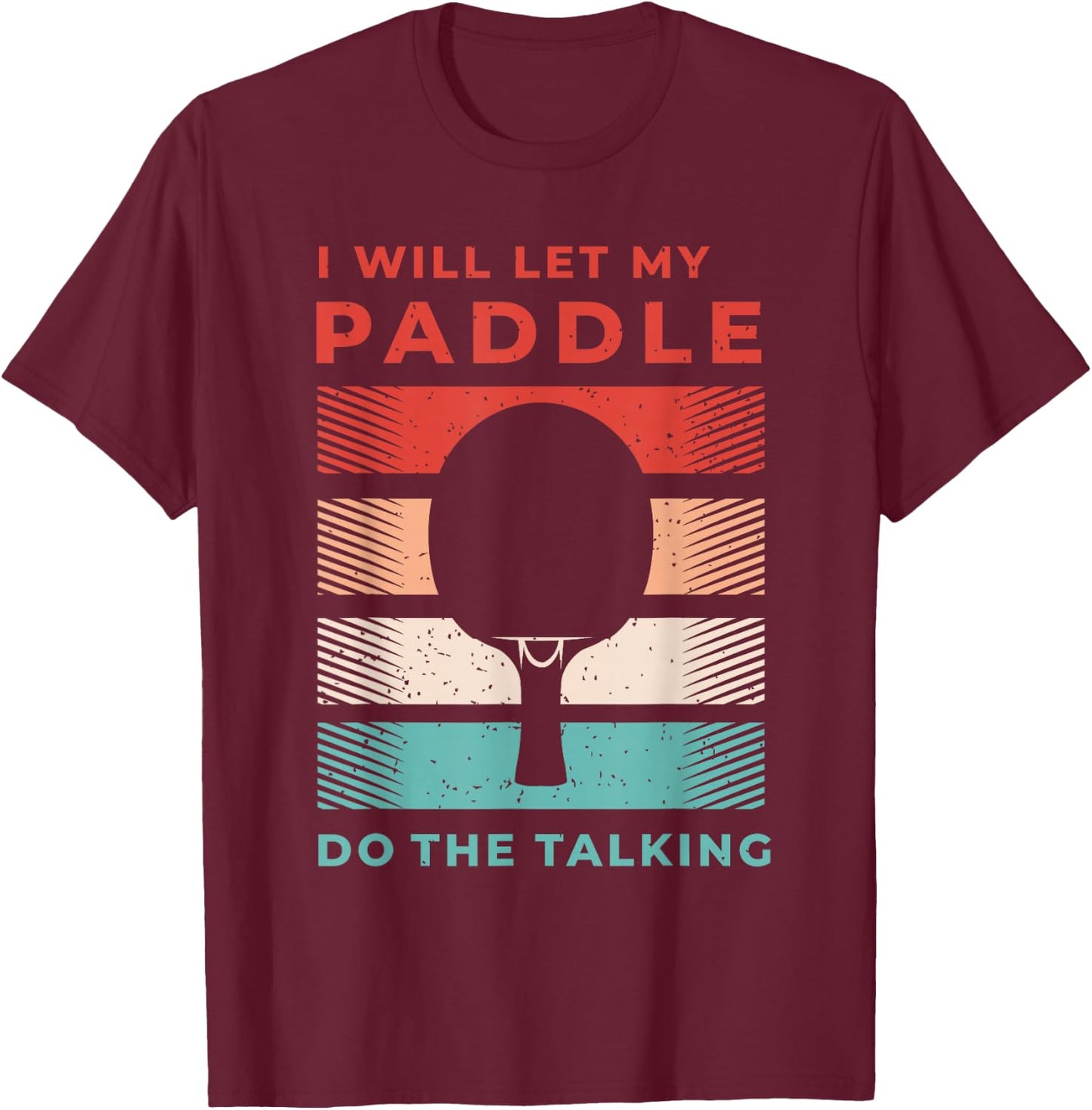 Ping Pong Shirts and Table Tennis Gifts for Ping Pongs T-Shirt - T-Shirt | Maroon