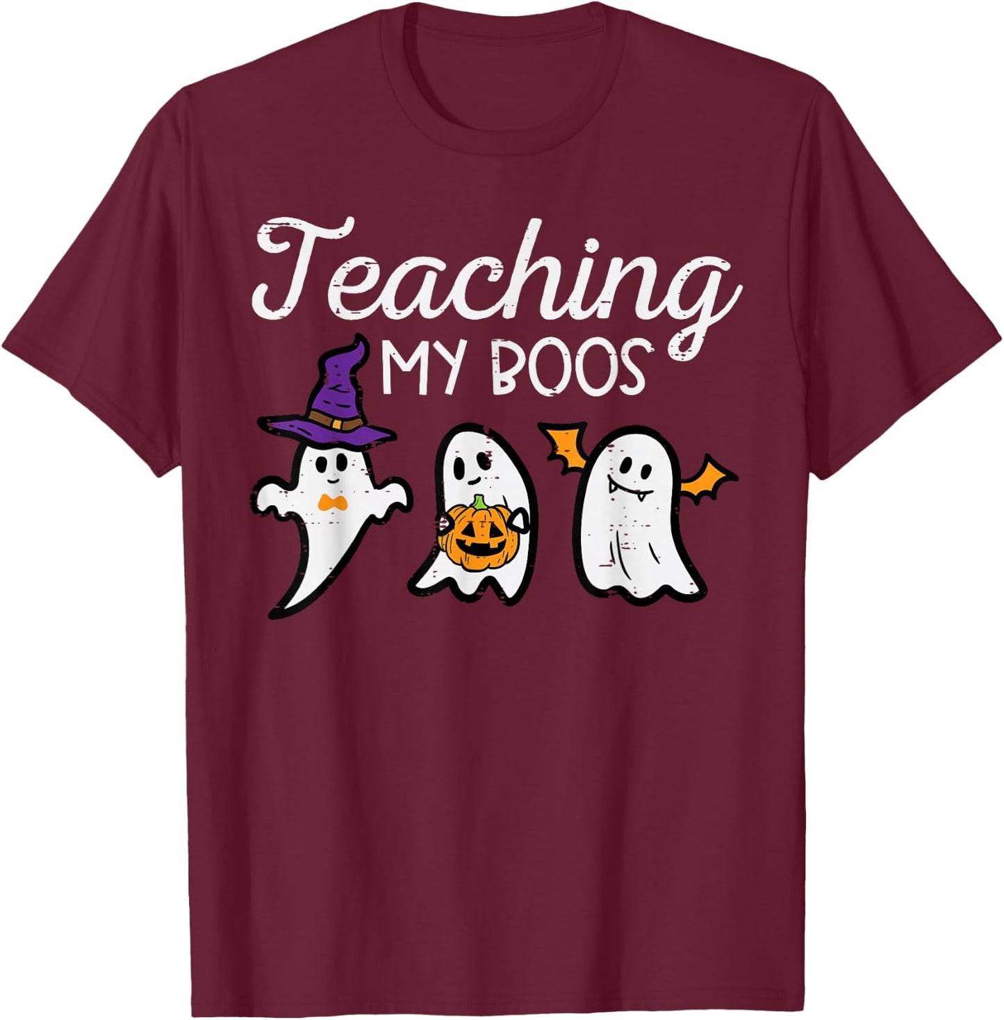 Halloween Ghost Teachers Teaching My Boos Costume Women Men T-Shirt - T-Shirt | Maroon
