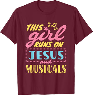 Musical Theater This Girl Runs On Jesus and Musicals Graphic T-Shirt - T-Shirt | Maroon