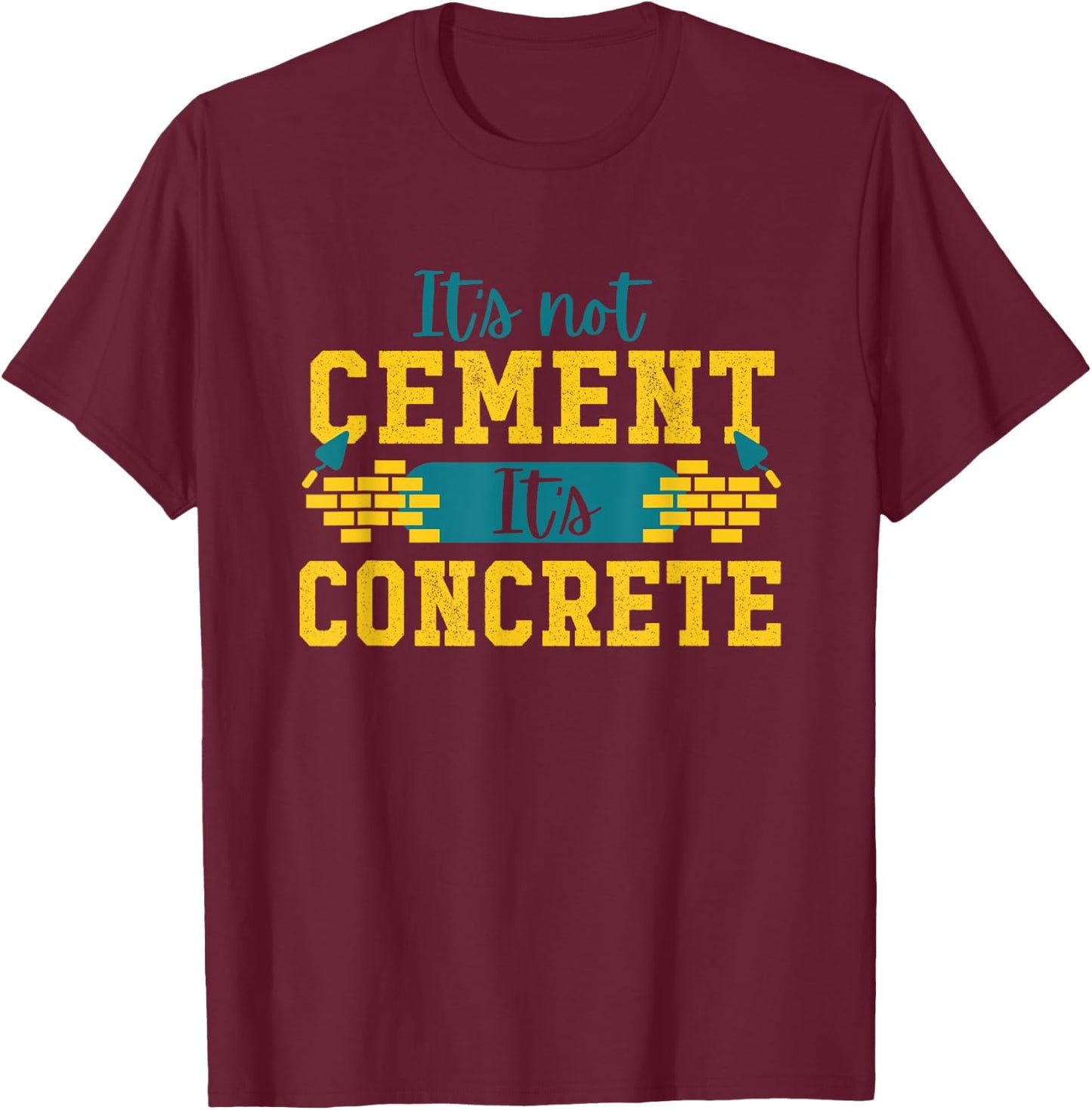 Civil Engineer Cement Concrete - Civil Engineering Gift T-Shirt - T-Shirt | Maroon