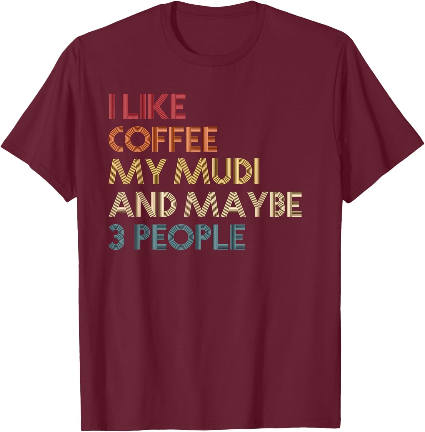 Mudi Dog Owner Coffee Lovers Quote Gift Vintage Retro Funny T-Shirt - T-Shirt | Maroon