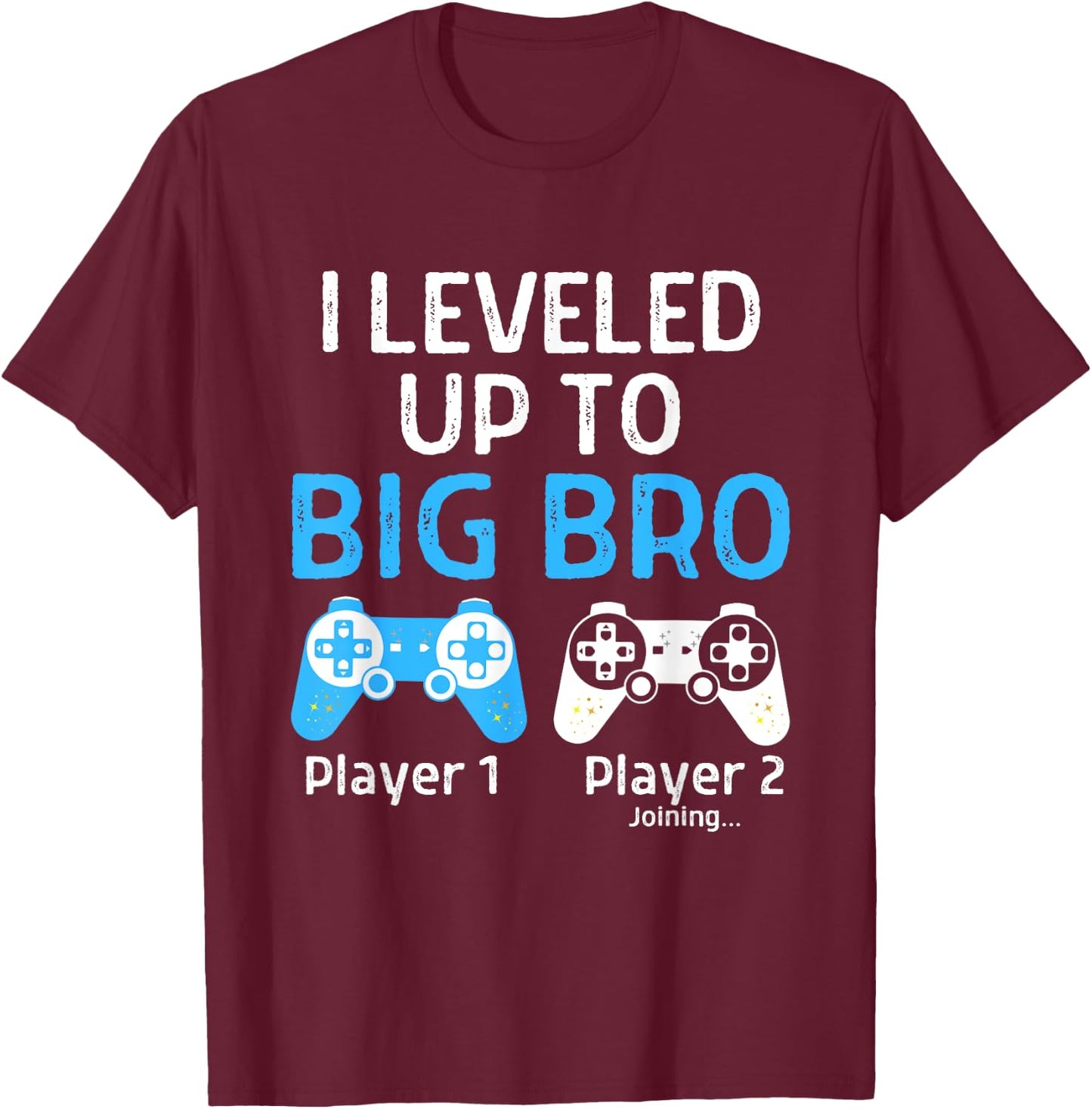 Leveling Up to Big Brother Shirt Video Game Player T-Shirt - T-Shirt | Maroon