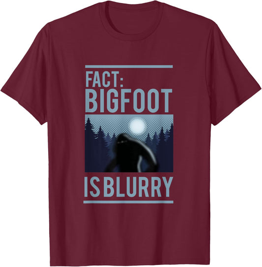 Fact Bigfoot Is Blurry Wilderness Ape Creature Gift T-Shirt - T-Shirt | Maroon