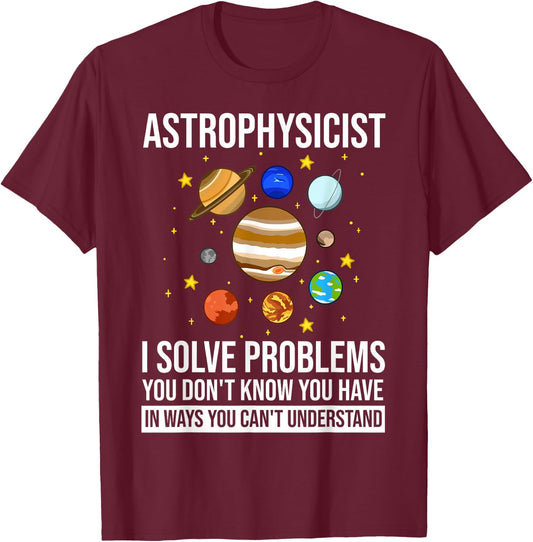 Astrophysicist Astrophysic Astronomy Telescope T-Shirt - T-Shirt | Maroon