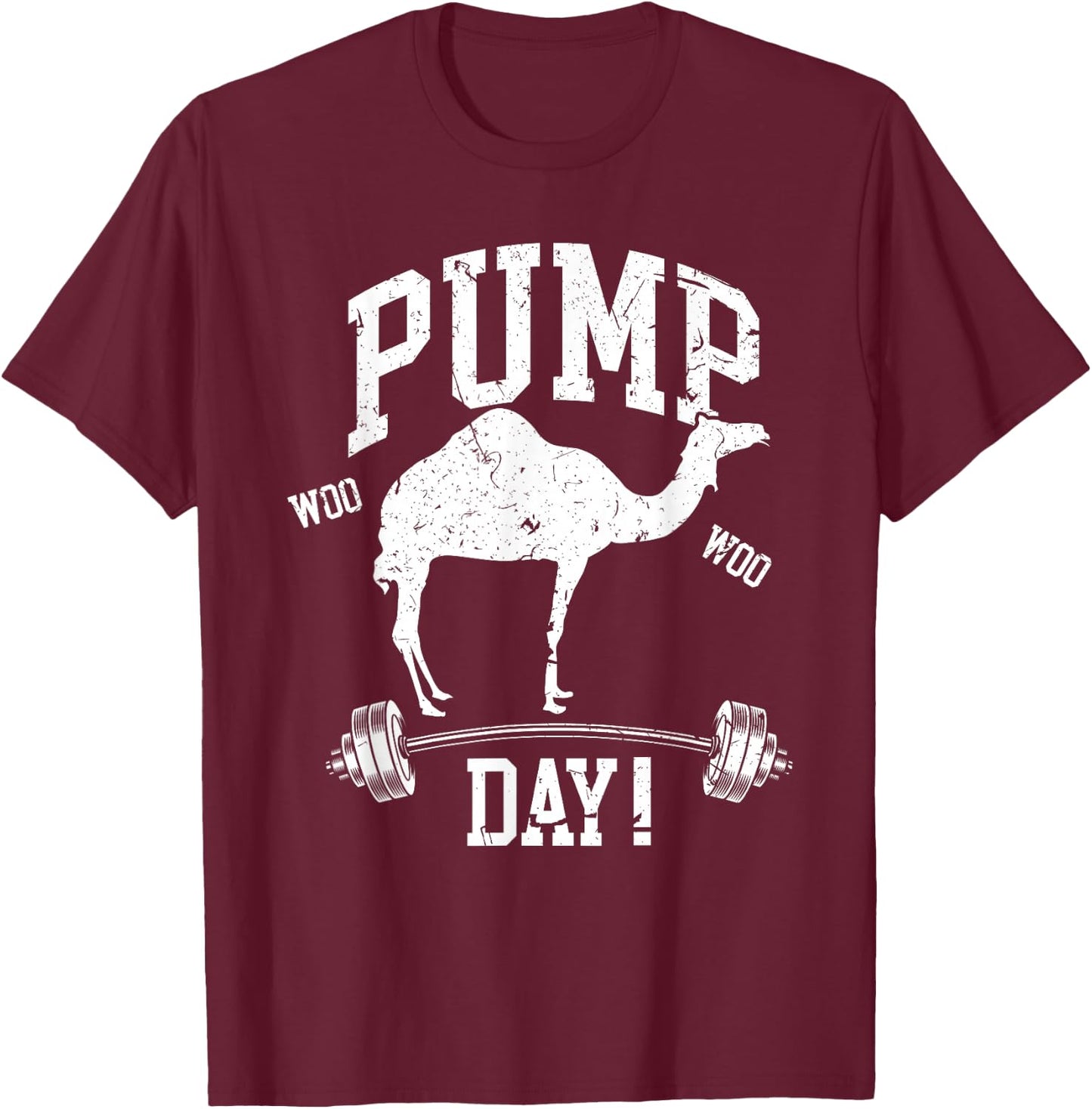 Funny Pump Day Hump Day Camel Weight Lifting Training Gym T-Shirt - T-Shirt | Maroon