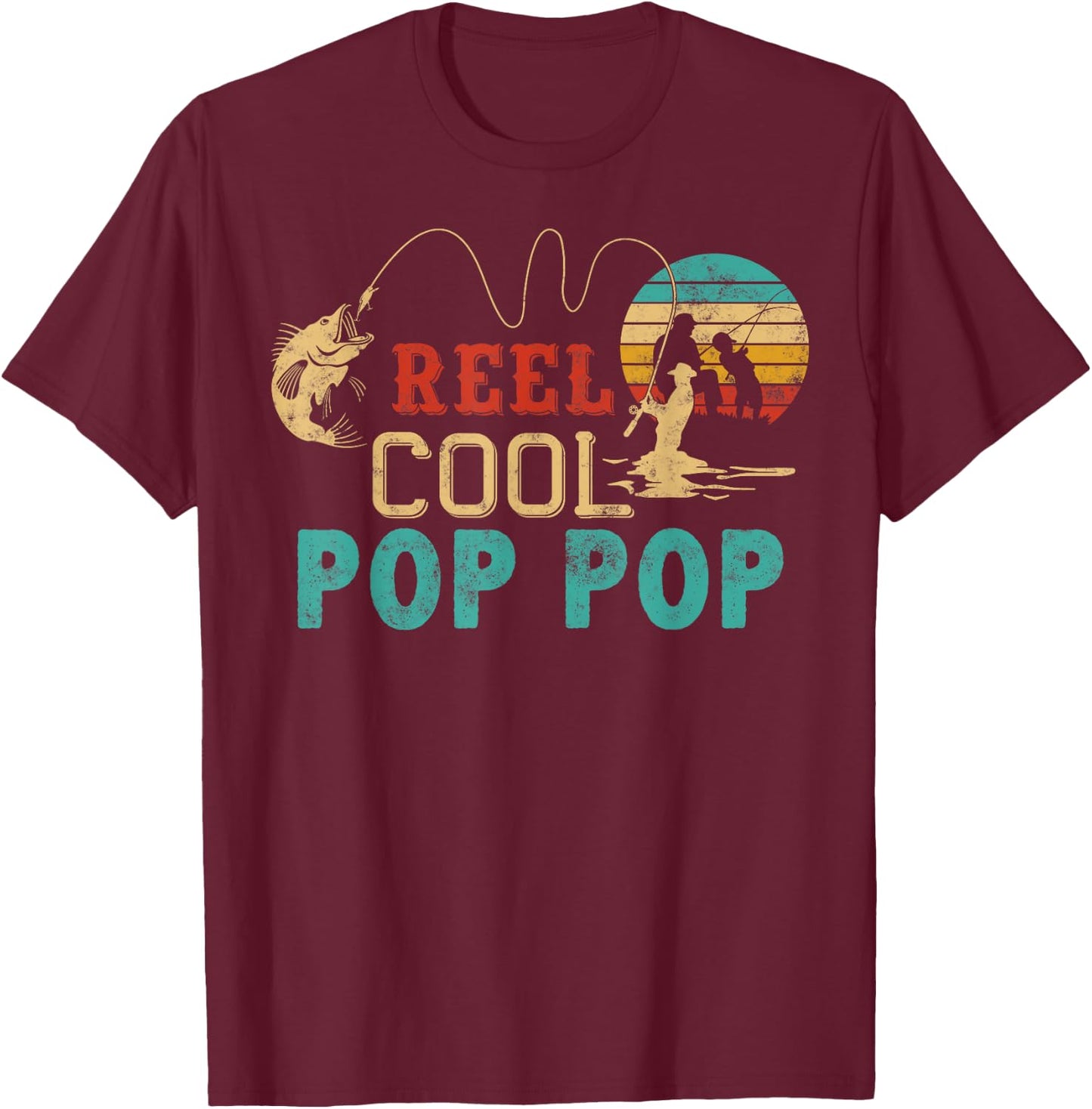 Fishing Reel Cool Pop Pop Father’s Day Gift Fisherman T-Shirt - T-Shirt | Maroon
