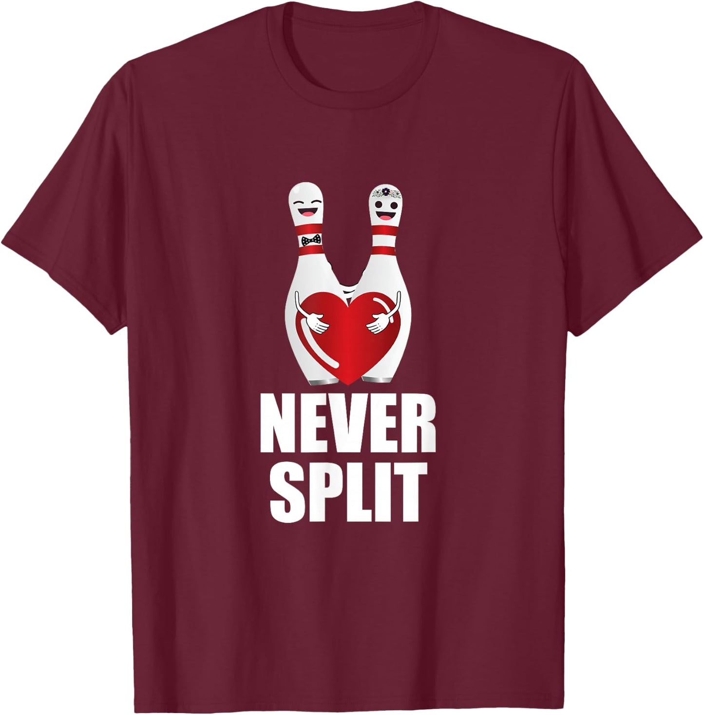 Never Split Bowling Pins Valentine's Day Couples Matching T-Shirt - T-Shirt | Maroon