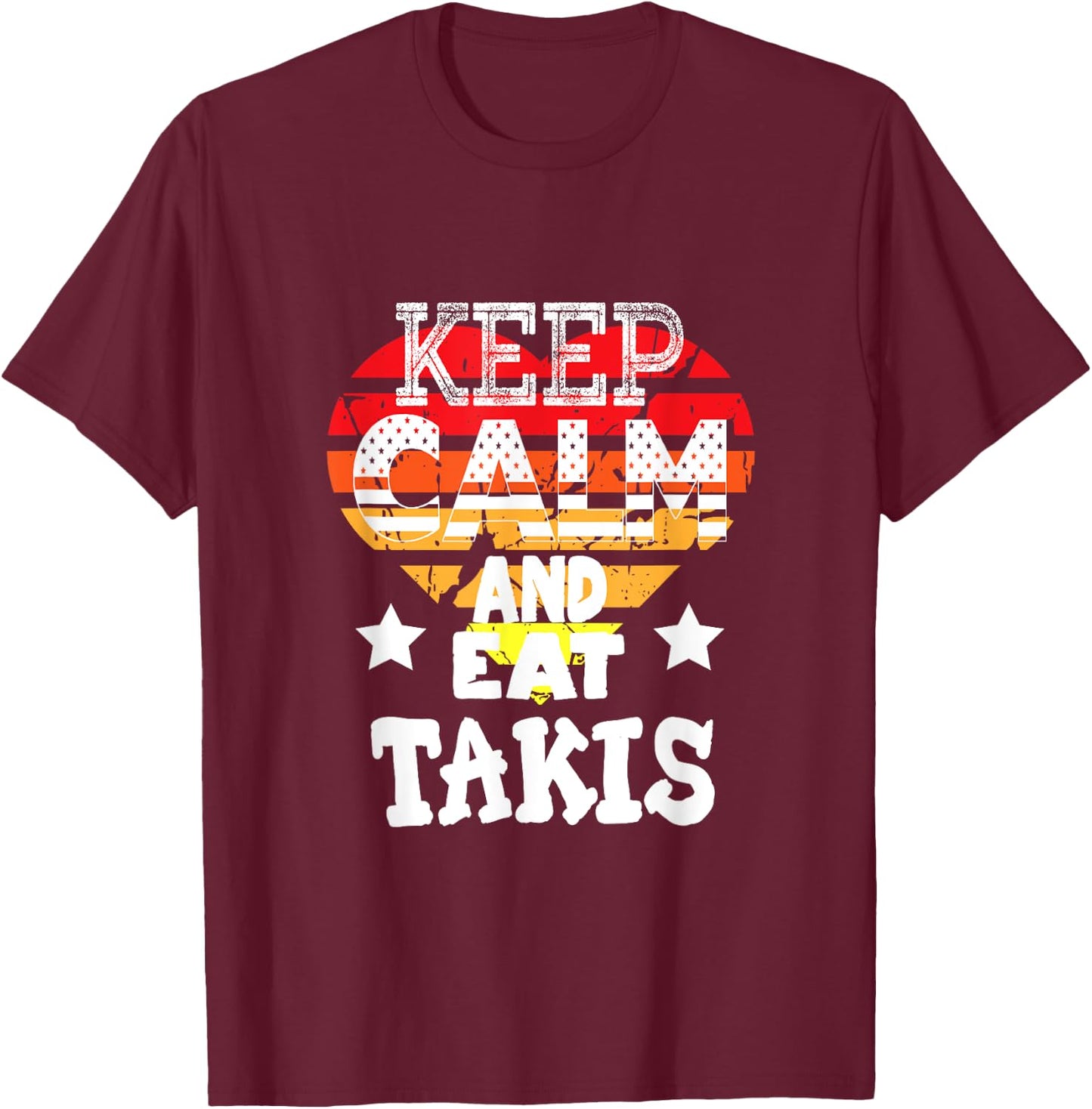 Retro Heart Keep Calm And Eat Takis Foodies Design 2024 T-Shirt - T-Shirt | Maroon