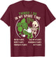 Things I Do In My Spare Time Plant Funny Gardening Gardener T-Shirt - T-Shirt | Maroon
