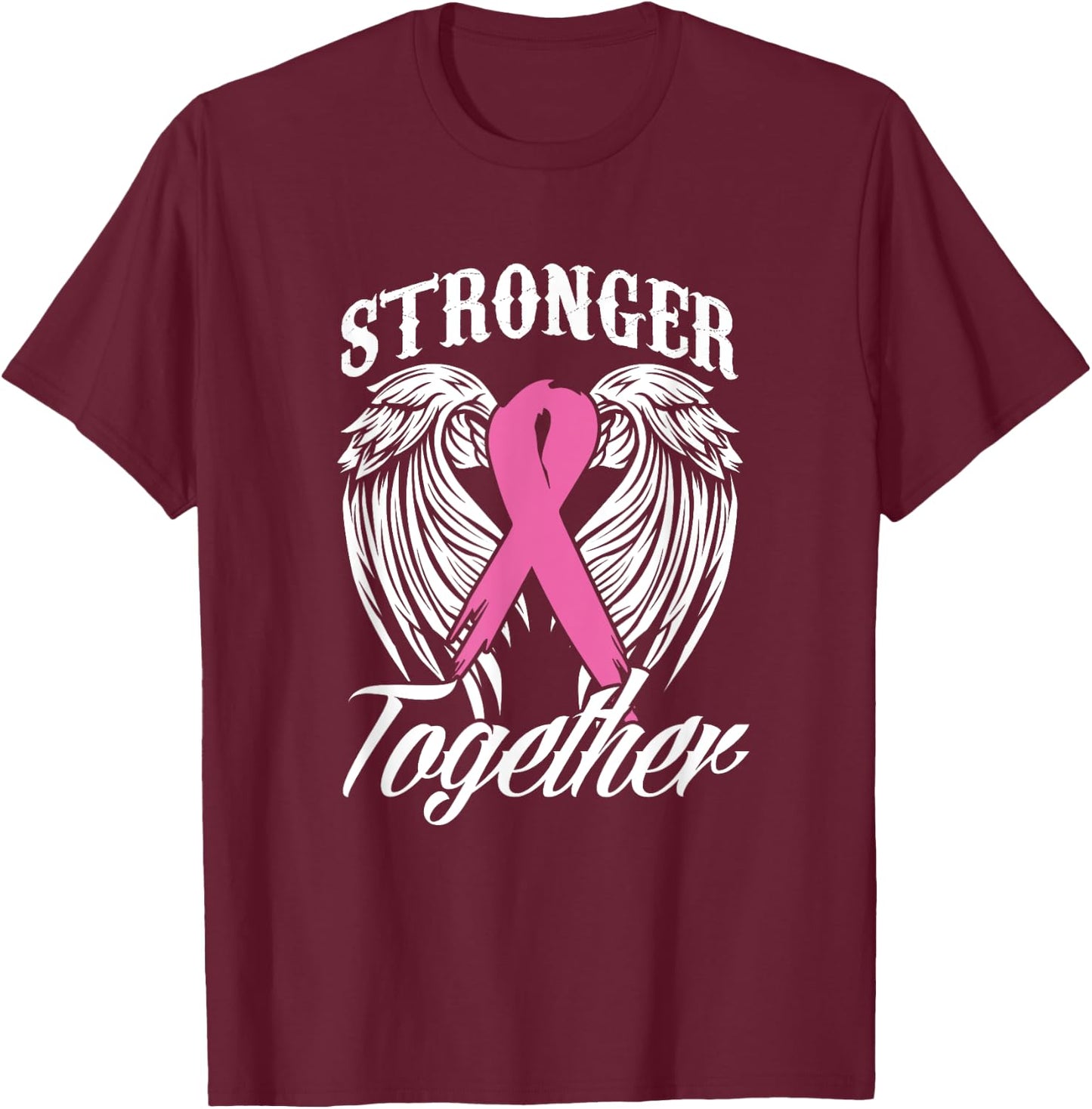 Strengthen Breast Cancer Awareness Together Pink Ribbon T-Shirt - T-Shirt | Maroon