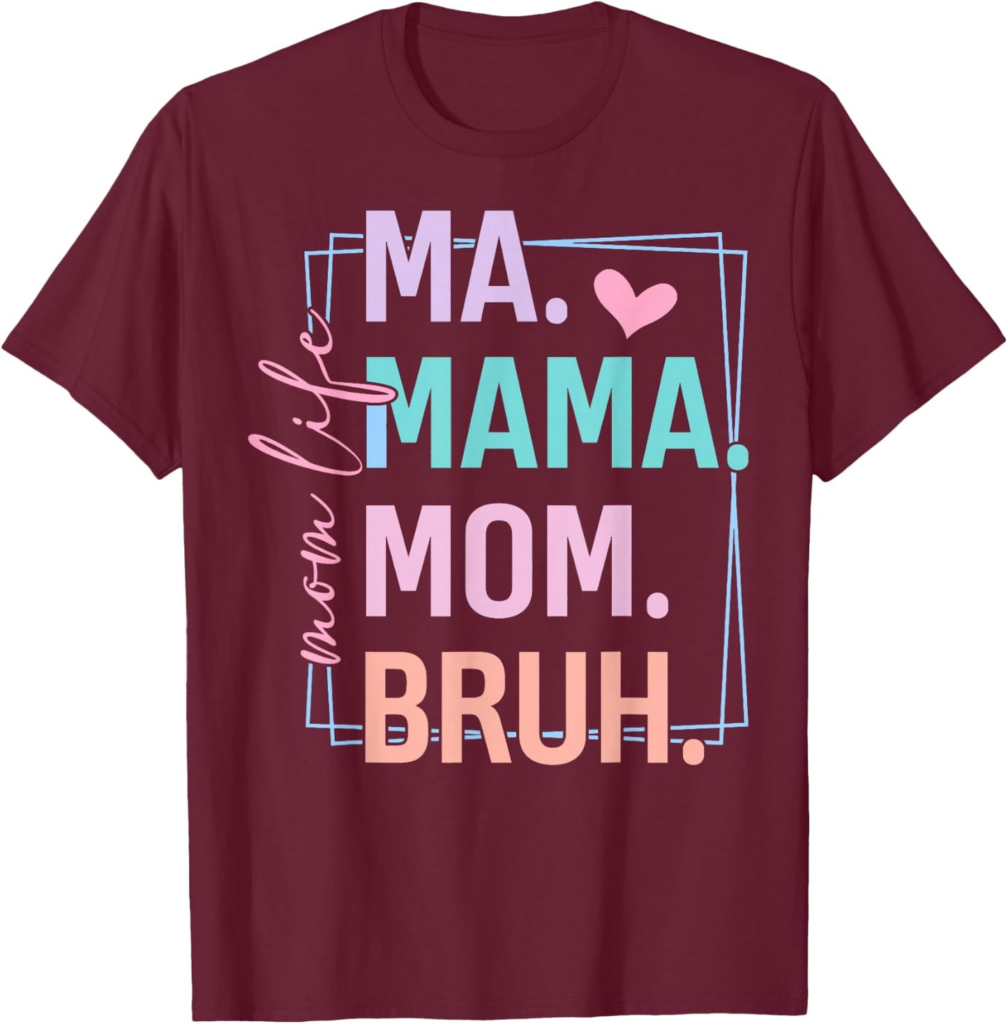 Retro Mom Life Ma Mama Mom Bruh Mother's Day T-Shirt - T-Shirt | Maroon