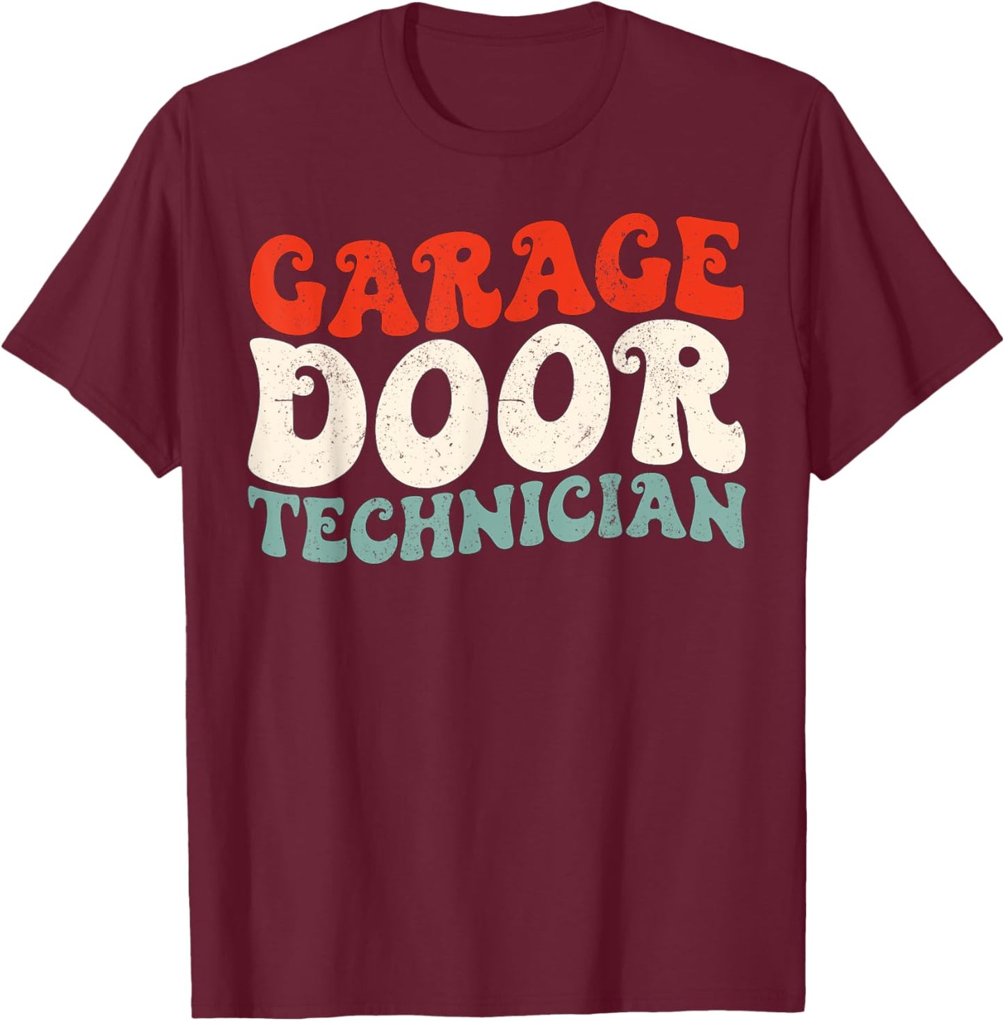 Retro Groovy Garage Door Repair Technician T-Shirt - T-Shirt | Maroon