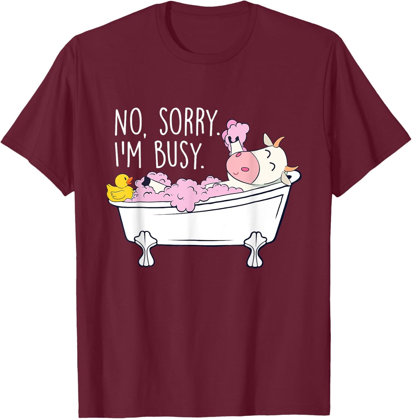 No Sorry I'm Busy - Hot Tub Wellness Bubble Bath T-Shirt - T-Shirt | Maroon